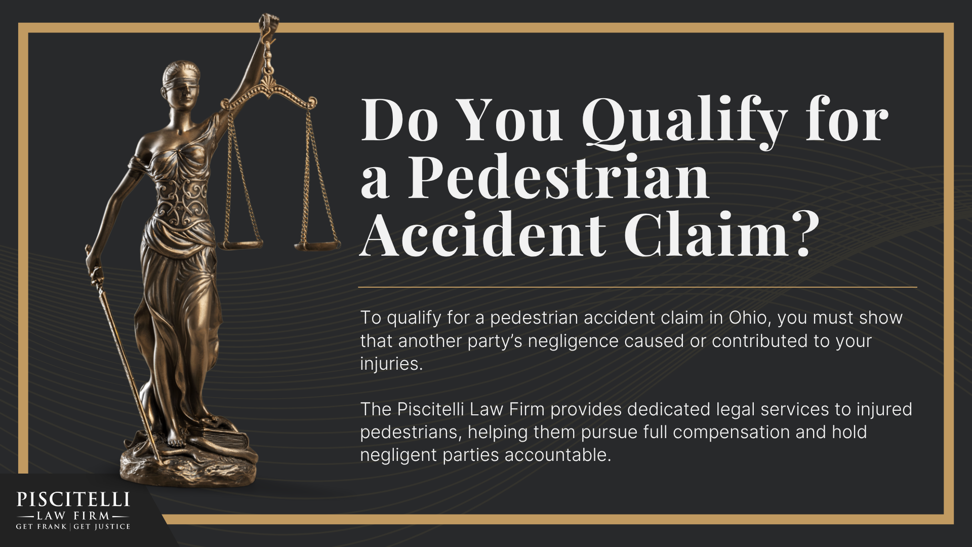 Frank Piscitelli_ One of the Top Ohio Pedestrian Accident Attorneys; How Much Does it Cost to Hire Frank Piscitelli for My Personal Injury Case; What to Do After a Pedestrian Accident in Cleveland, OH; Gathering Evidence for Pedestrian Accident Cases; Damages in a Pedestrian Accident Claim; The Legal Process for a Pedestrian Accident Lawsuit in Ohio; Will I Have to Go to Court for My Pedestrian Accident Case; Frank Piscitelli_ One of the Top Ohio Pedestrian Accident Attorneys; How Much Does it Cost to Hire Frank Piscitelli for My Personal Injury Case; What to Do After a Pedestrian Accident in Cleveland, OH; Gathering Evidence for Pedestrian Accident Cases; Damages in a Pedestrian Accident Claim; The Legal Process for a Pedestrian Accident Lawsuit in Ohio; Will I Have to Go to Court for My Pedestrian Accident Case; Common Pedestrian Accident Injuries; Do You Qualify for a Pedestrian Accident Claim