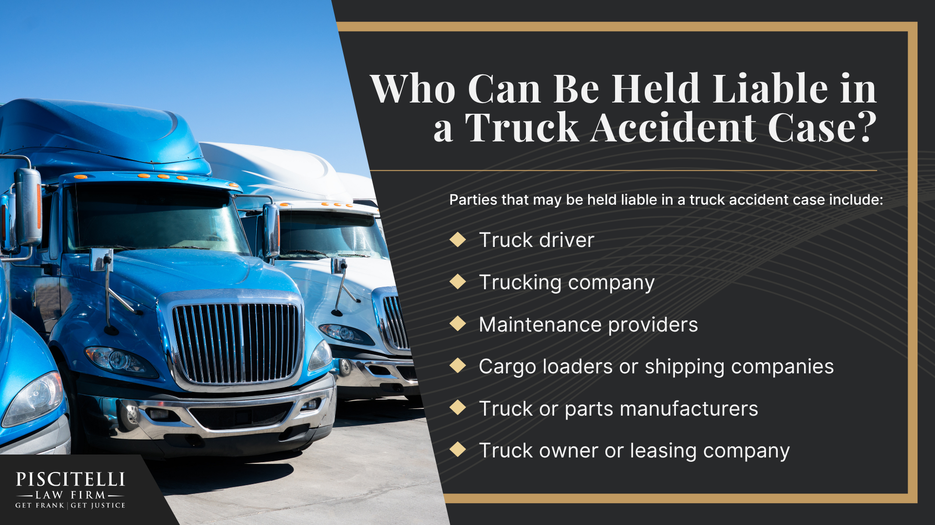 Why Hire a Cleveland Truck Accident Lawyer; Do You Have a Truck Accident Case; Who Can Be Held Liable in a Truck Accident Case