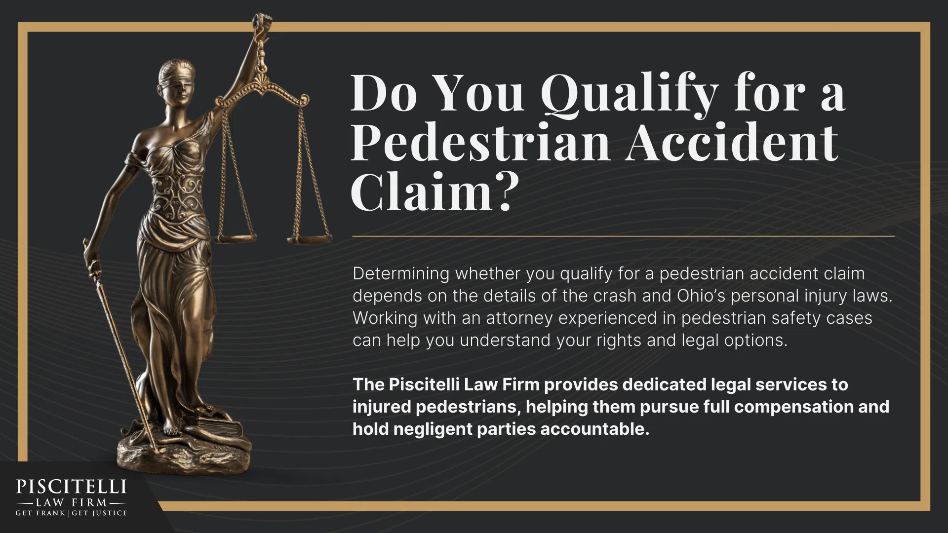 Gathering Evidence for Pedestrian Accident Cases; Damages in a Pedestrian Accident Claim; The Legal Process for a Wrongful Death Lawsuit in Ohio Explained; Common Pedestrian Accident Injuries; Common Causes of Pedestrian Accidents; Do You Qualify for a Pedestrian Accident Claim
