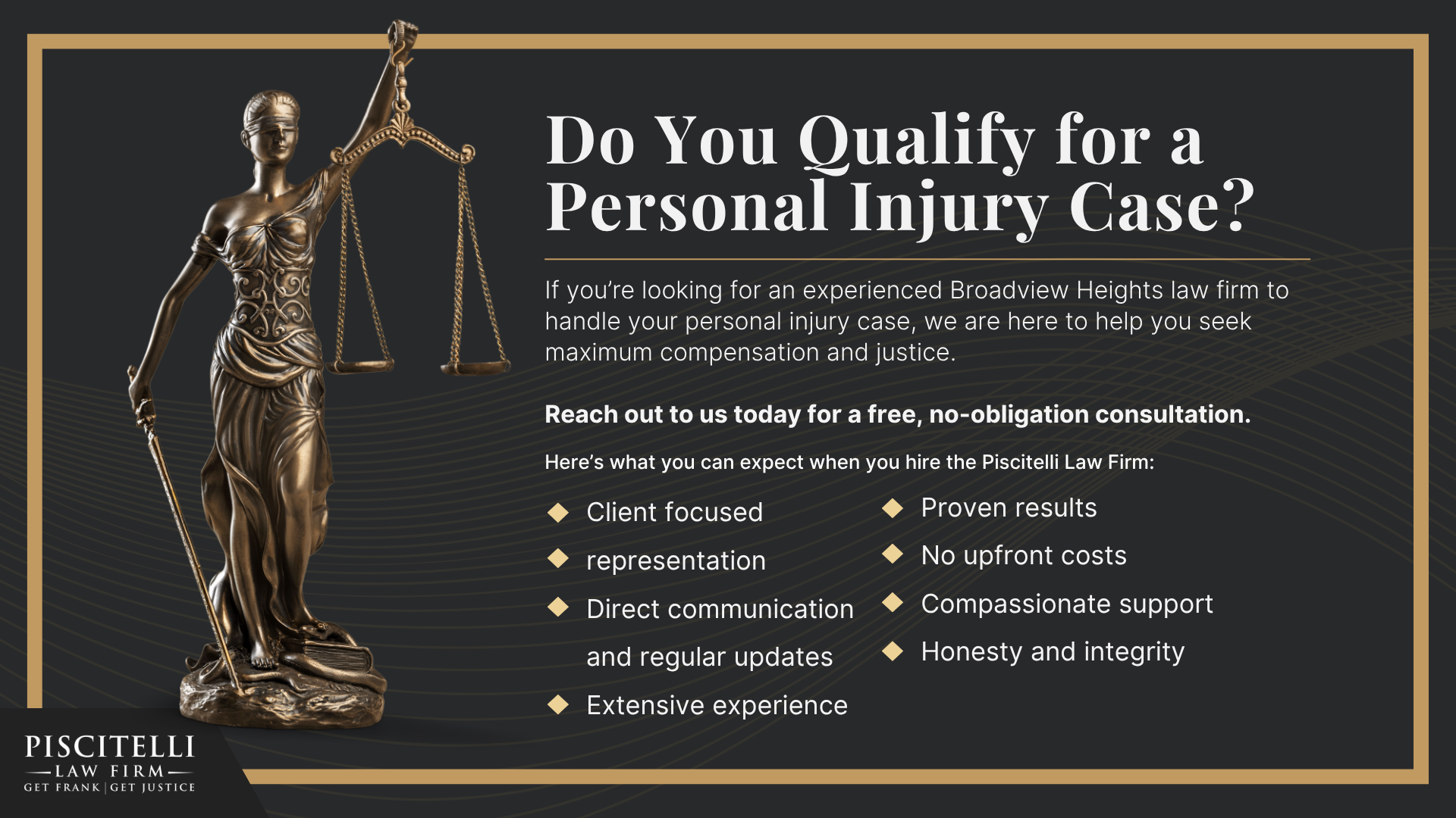 Meet Frank Piscitelli; Types of Personal Injury Cases We Handle; What To Do After Suffering a Personal Injury in Broadview Heights, OH; Gathering Evidence for a Personal Injury Case; Common Damages in Personal Injury Claims; The Legal Process for Personal Injury Lawsuits in Ohio; Do You Qualify for a Personal Injury Case