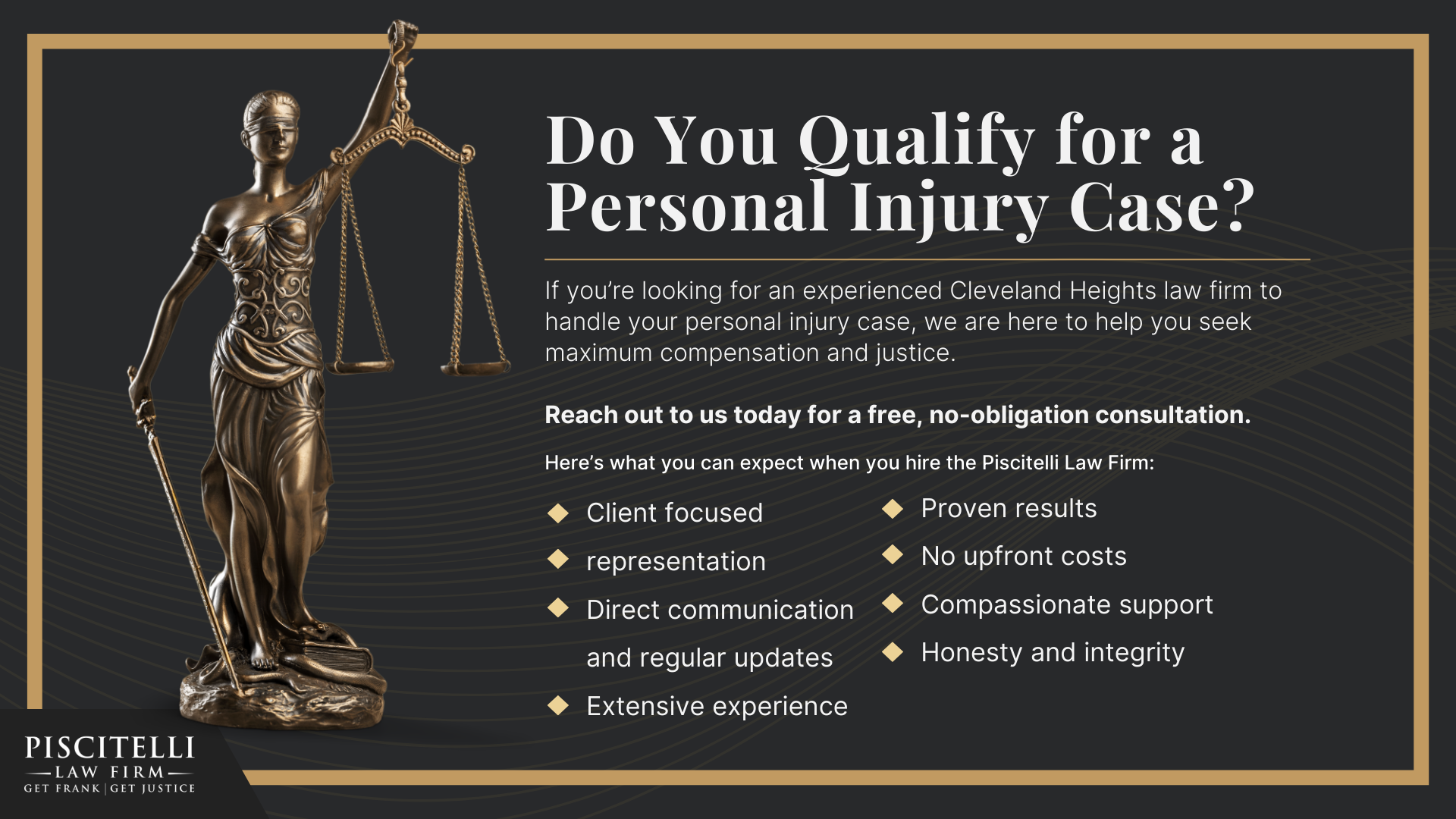 Meet Frank Piscitelli; Types of Personal Injury Cases We Handle; What To Do After Suffering a Personal Injury in Cleveland Heights, OH; The #1 Cleveland Motorcycle Accident Lawyer; Common Damages in Personal Injury Claims; The Legal Process for Personal Injury Lawsuits in Ohio; Do You Qualify for a Personal Injury Case