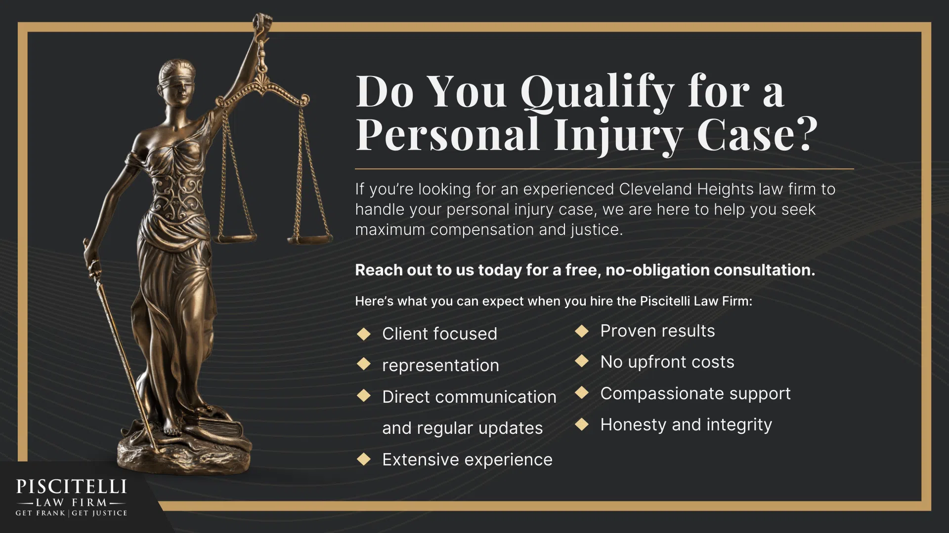 Meet Frank Piscitelli; Types of Personal Injury Cases We Handle; What To Do After Suffering a Personal Injury in Cleveland Heights, OH; The #1 Cleveland Motorcycle Accident Lawyer; Common Damages in Personal Injury Claims; The Legal Process for Personal Injury Lawsuits in Ohio; Do You Qualify for a Personal Injury Case