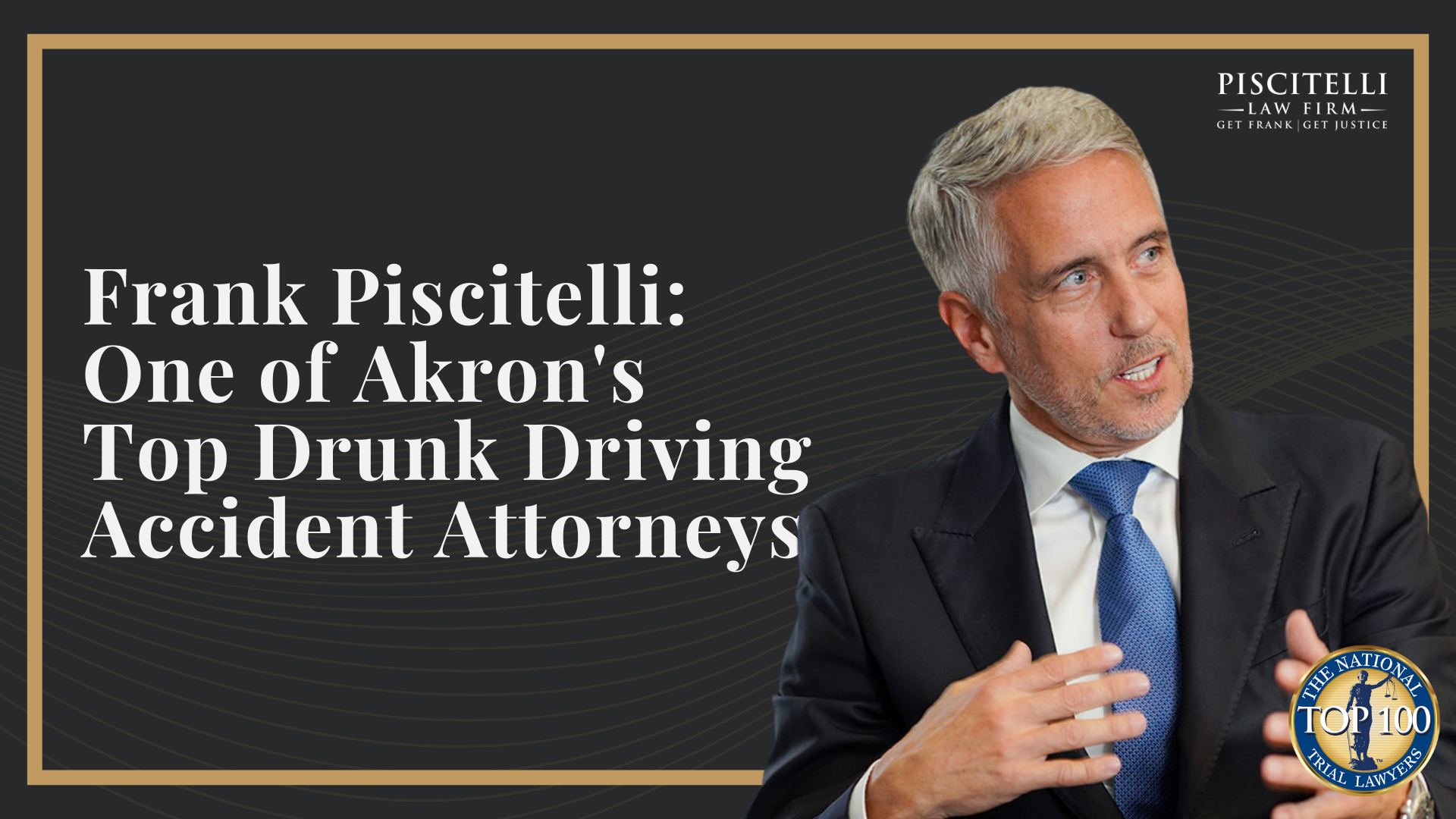 Frank Piscitelli_ One of Akron's Top Drunk Driving Accident Attorneys
