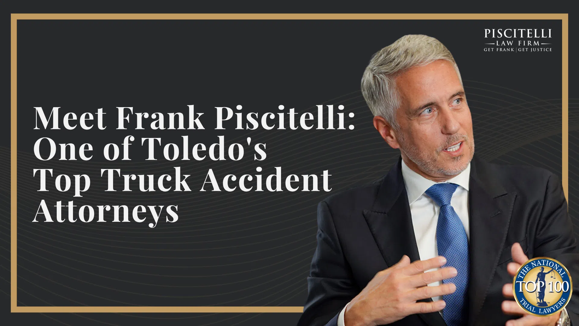 Meet Frank Piscitelli_ One of Toledo's Top Truck Accident Attorneys