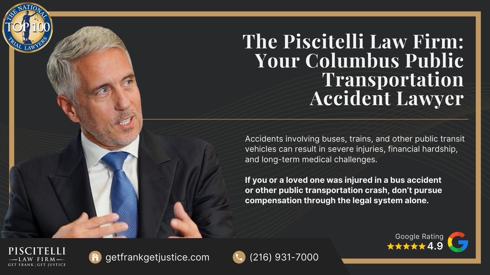 Frank Piscitelli_ One of Columbus' Top Public Transportation and Bus Accident Lawyers; What to Do After a Public Transportation Accident in Columbus, OH; Gather Evidence for a Public Transportation Injury Claim; Damages in a Public Transportation Accident Claim; Types of Public Transportation Accidents; Common Causes of Public Transportation Accidents; Public Transportation Options in Cleveland, Ohio; The Piscitelli Law Firm_ Your Columbus Public Transportation Accident Lawyer