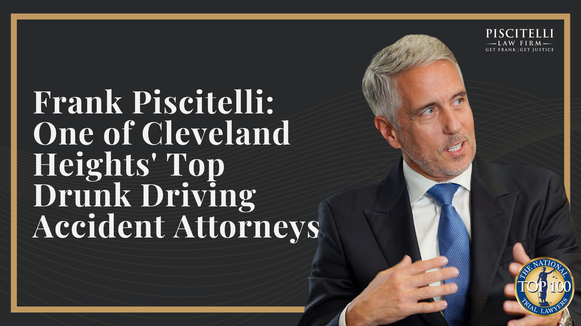 Frank Piscitelli_ One of Cleveland Heights' Top Drunk Driving Accident Attorneys