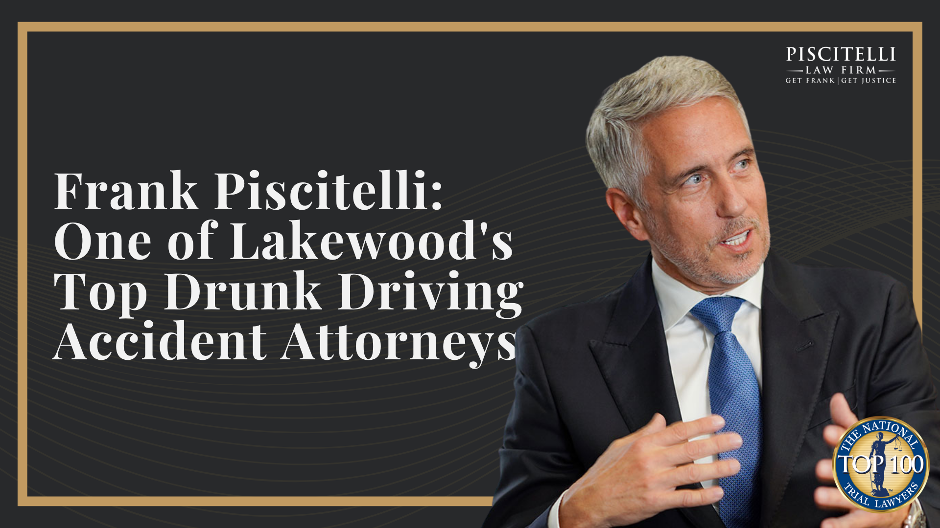 Frank Piscitelli_ One of Lakewood's Top Drunk Driving Accident Attorneys