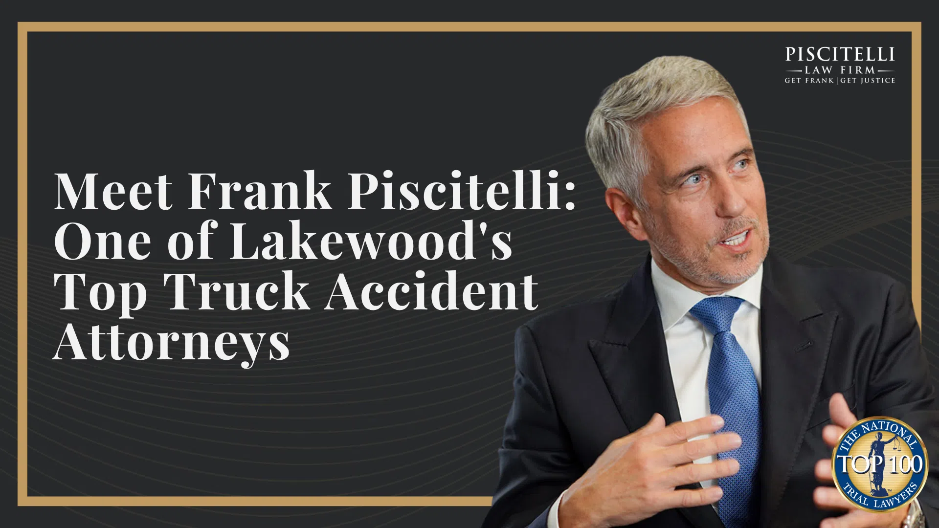 Meet Frank Piscitelli_ One of Lakewood's Top Truck Accident Attorneys