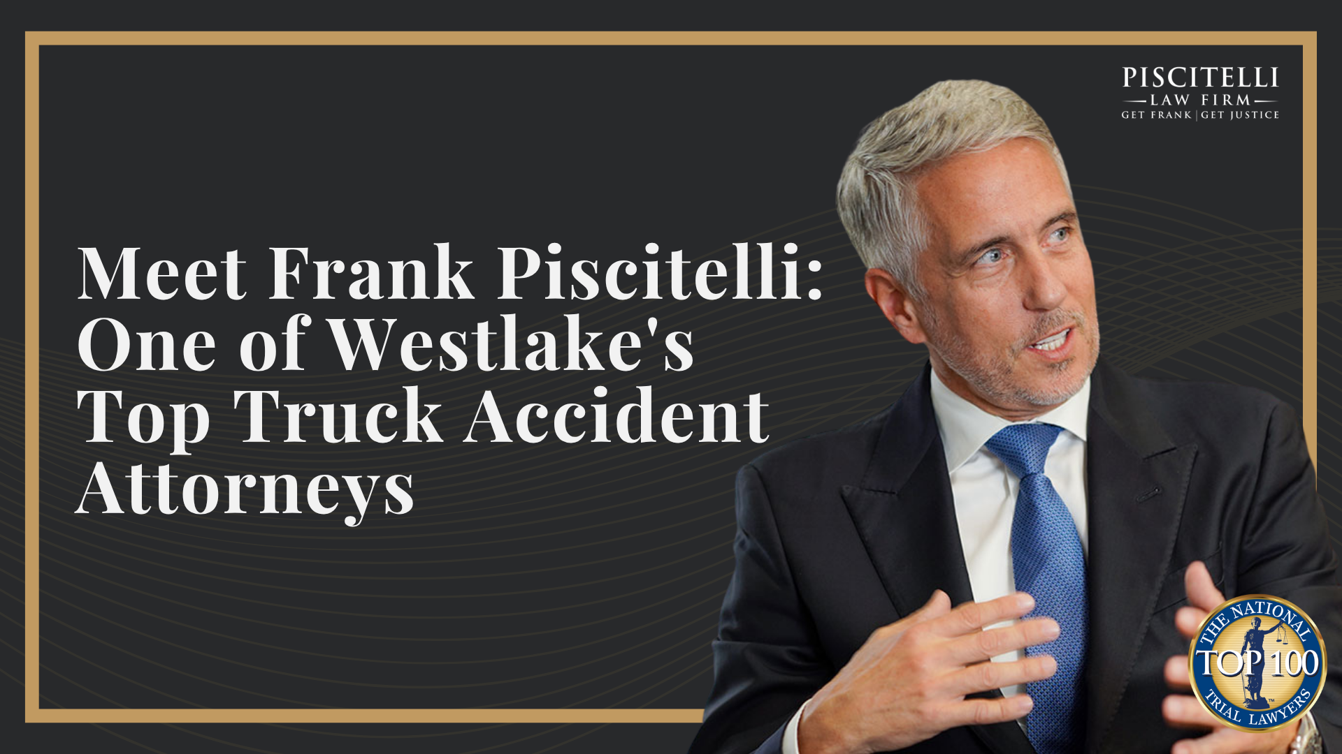 Meet Frank Piscitelli_ One of Westlake's Top Truck Accident Attorneys