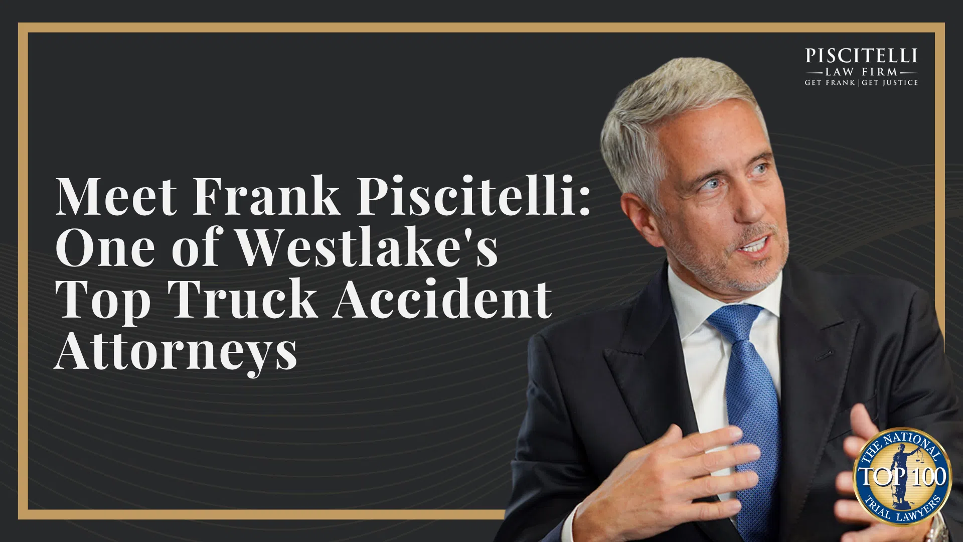 Meet Frank Piscitelli_ One of Westlake's Top Truck Accident Attorneys