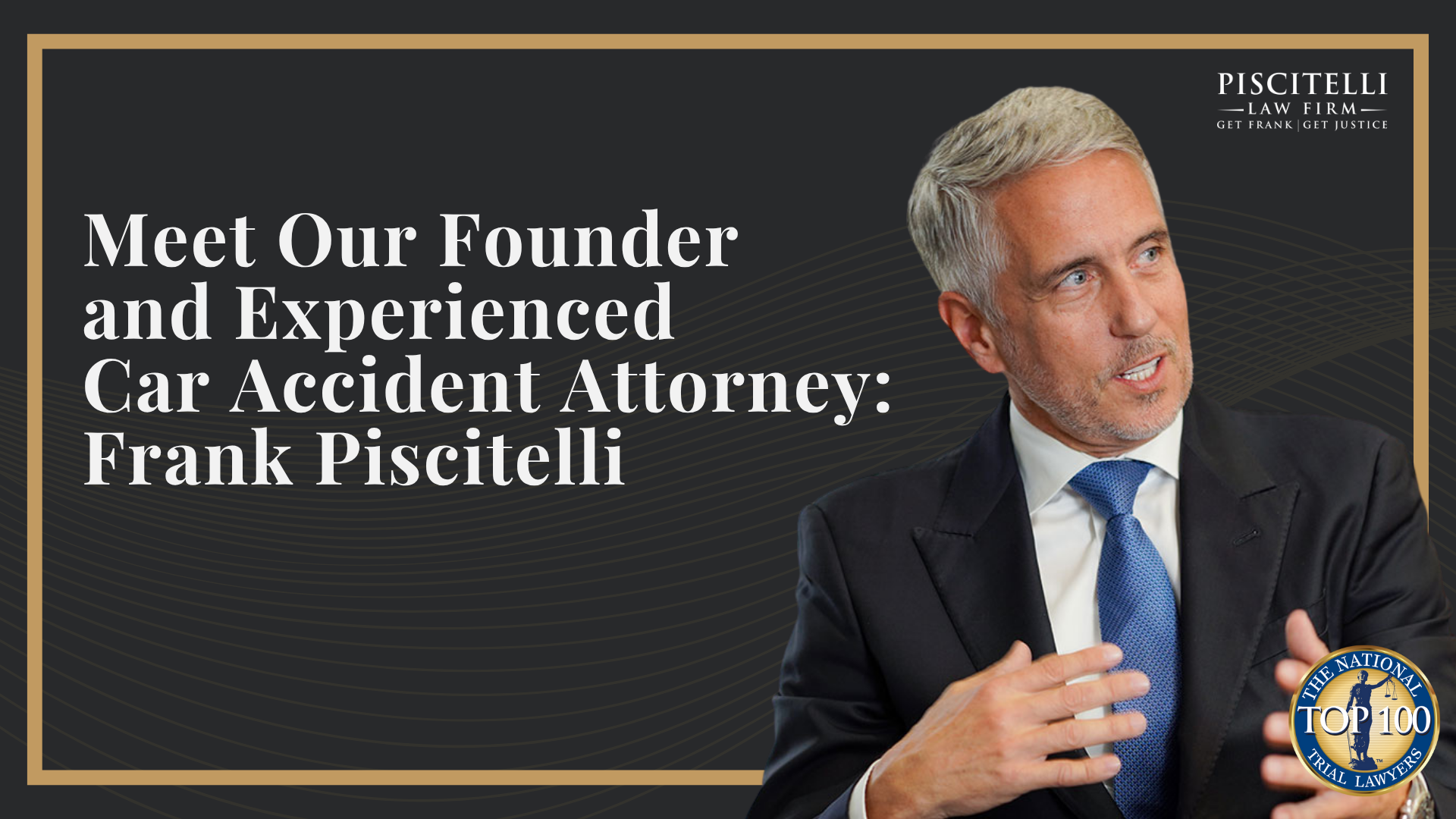 Meet Our Founder and Experienced Car Accident Attorney_ Frank Piscitelli