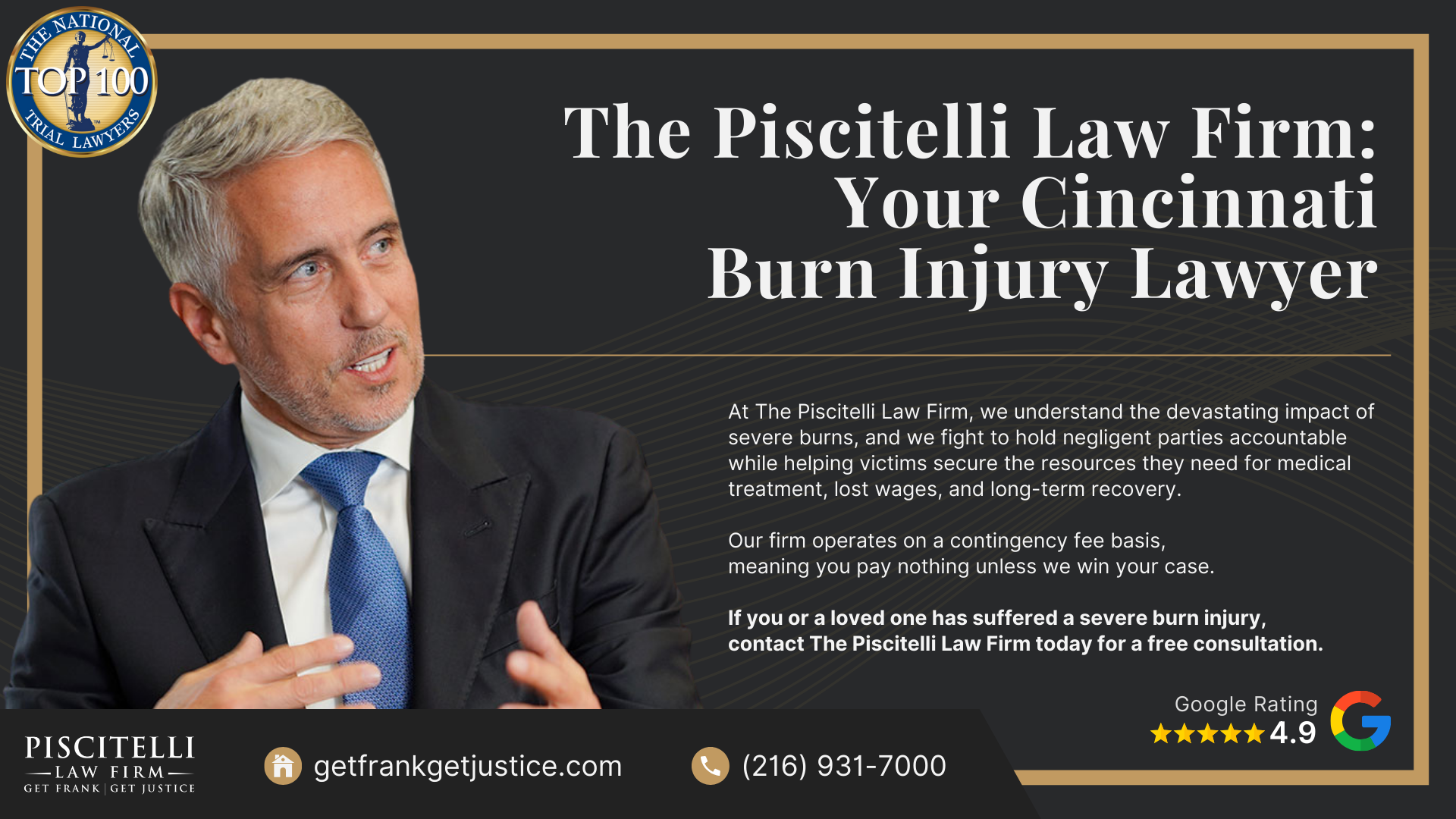 Meet Frank Piscitelli_ One of Akron's Most Experienced Personal Injury Attorneys; What to Do After Suffering a Severe Burn Injury in Cincinnati, OH; Gather Evidence for Your Burn Injury Claim; Common Damages in Personal Injury Cases Involving Severe Burns; The Legal Process for Burn Injury Claims in Ohio; Categories and Types of Burn Injuries; Do You Qualify for a Burn Injury Lawsuit; The Piscitelli Law Firm_ Your Cincinnati Burn Injury Lawyer