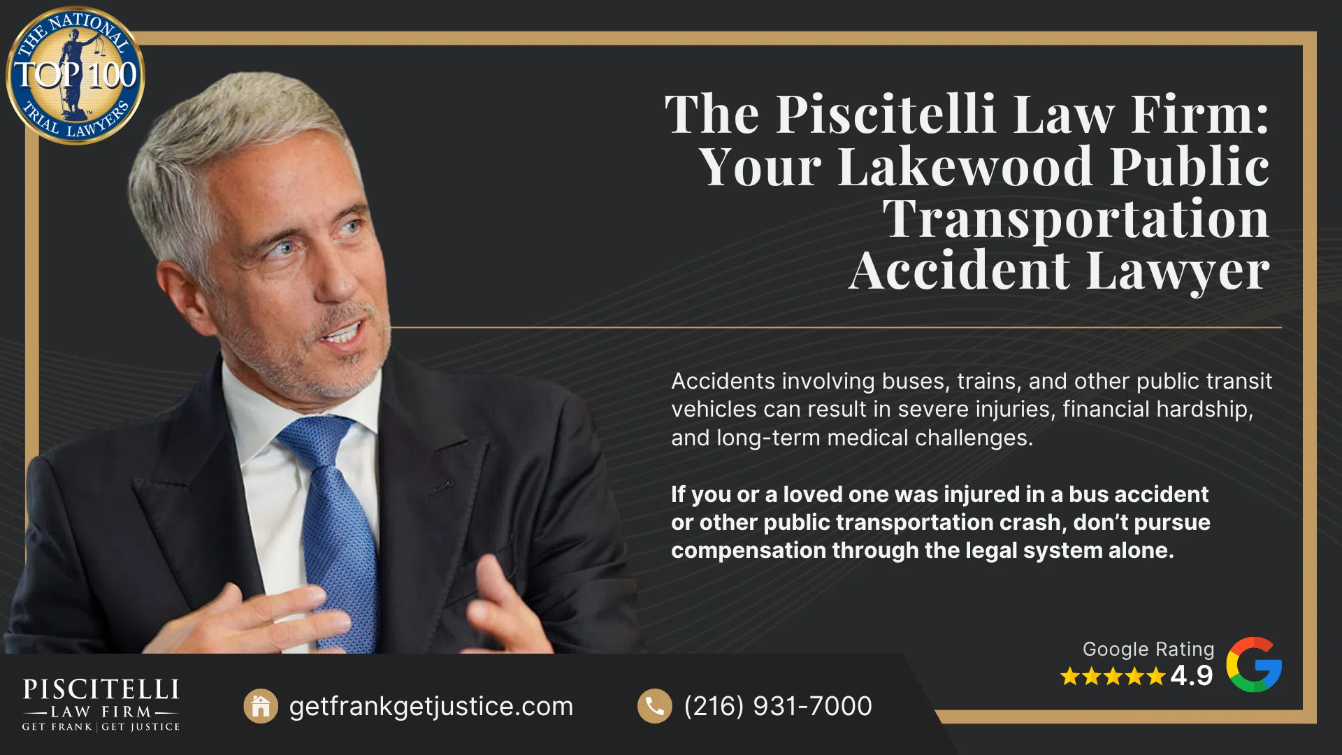 Frank Piscitelli_ One of Lakewood's Top Public Transportation and Bus Accident Lawyers; What to Do After a Public Transportation Accident in Lakewood, OH; Gather Evidence for a Public Transportation Injury Claim; Damages in a Public Transportation Accident Claim; Types of Public Transportation Accidents; Common Causes of Public Transportation Accidents; Public Transportation Options in Lakewood, Ohio; The Piscitelli Law Firm_ Your Lakewood Public Transportation Accident Lawyer