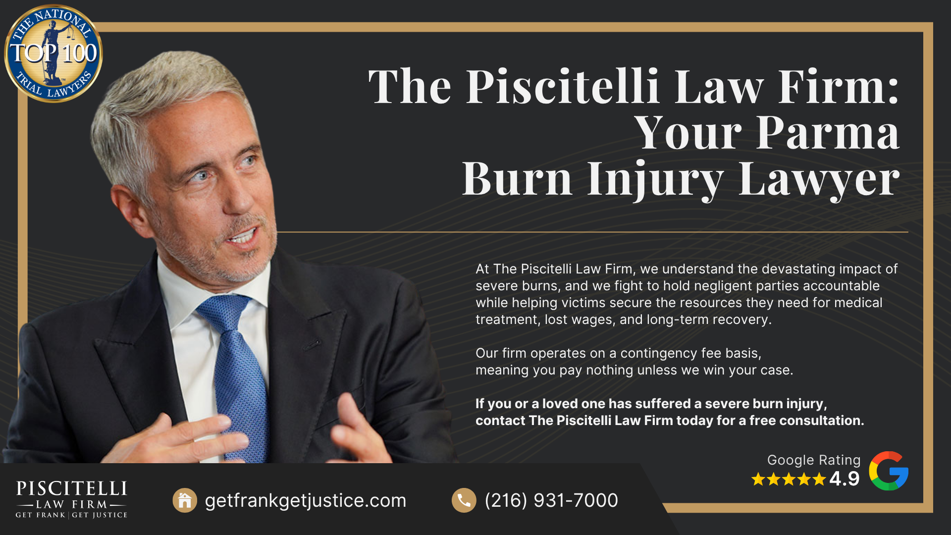 Meet Frank Piscitelli_ One of Parma's Most Experienced Personal Injury Attorneys; What to Do After Suffering a Severe Burn Injury in Parma, OH; Gather Evidence for Your Burn Injury Claim; Common Damages in Personal Injury Cases Involving Severe Burns; The Legal Process for Burn Injury Claims in Ohio; Categories and Types of Burn Injuries; Do You Qualify for a Burn Injury Lawsuit; The Piscitelli Law Firm_ Your Parma Burn Injury Lawyer