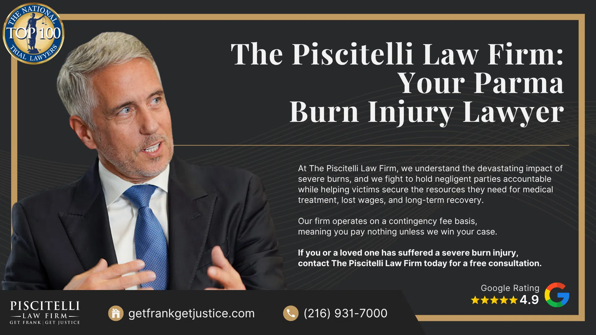 Meet Frank Piscitelli_ One of Parma's Most Experienced Personal Injury Attorneys; What to Do After Suffering a Severe Burn Injury in Parma, OH; Gather Evidence for Your Burn Injury Claim; Common Damages in Personal Injury Cases Involving Severe Burns; The Legal Process for Burn Injury Claims in Ohio; Categories and Types of Burn Injuries; Do You Qualify for a Burn Injury Lawsuit; The Piscitelli Law Firm_ Your Parma Burn Injury Lawyer