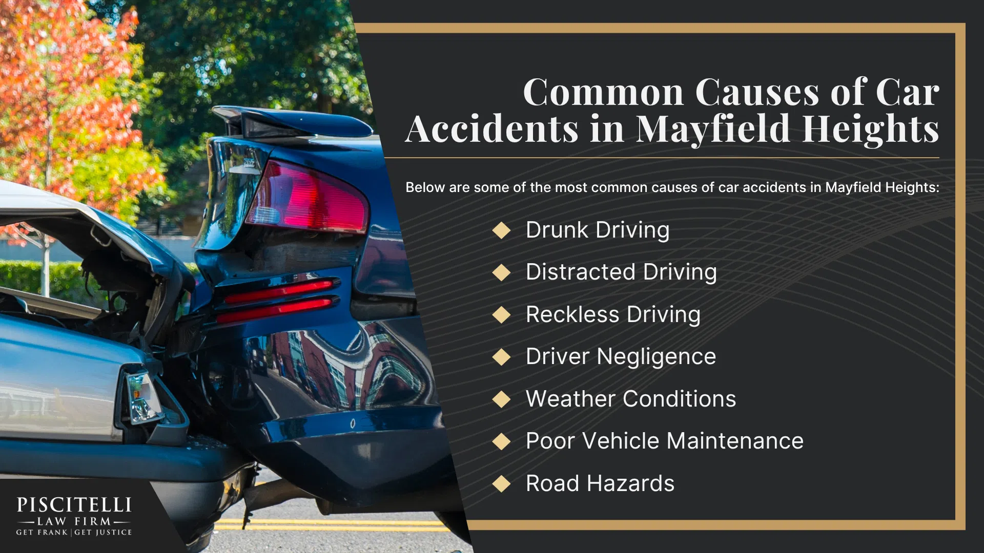 Meet Our Founder and Experienced Car Accident Attorney_ Frank Piscitelli; The Legal Process for Car Accident Claims in Ohio Explained; Gathering Evidence for a Car Accident Claim; Damages in Car Accident Cases Explained; Common Car Accident Injuries; Common Causes of Car Accidents in Mayfield Heights