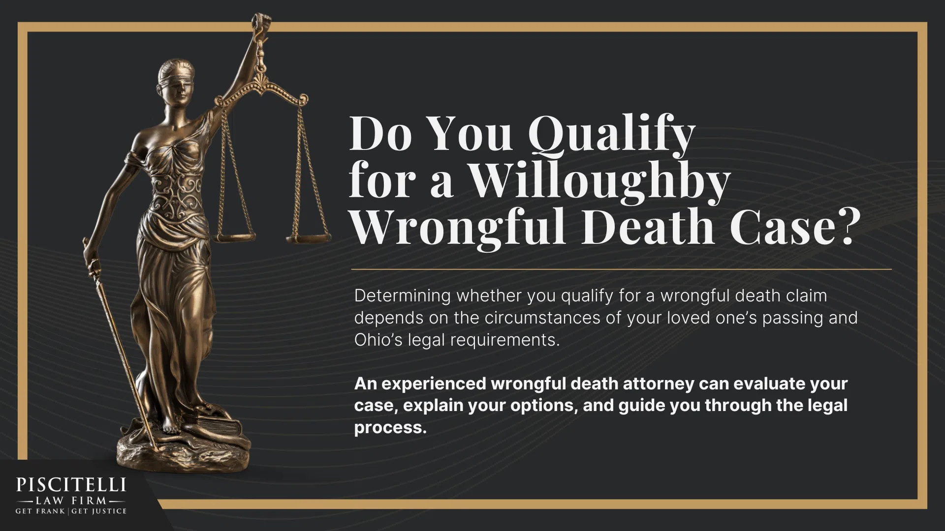 The Legal Process for a Wrongful Death Lawsuit in Ohio Explained; Who Can File a Wrongful Death Claim in Ohio; Actionable Steps to Take After a Wrongful Death in Ohio; Do You Qualify for a Willoughby Wrongful Death Case