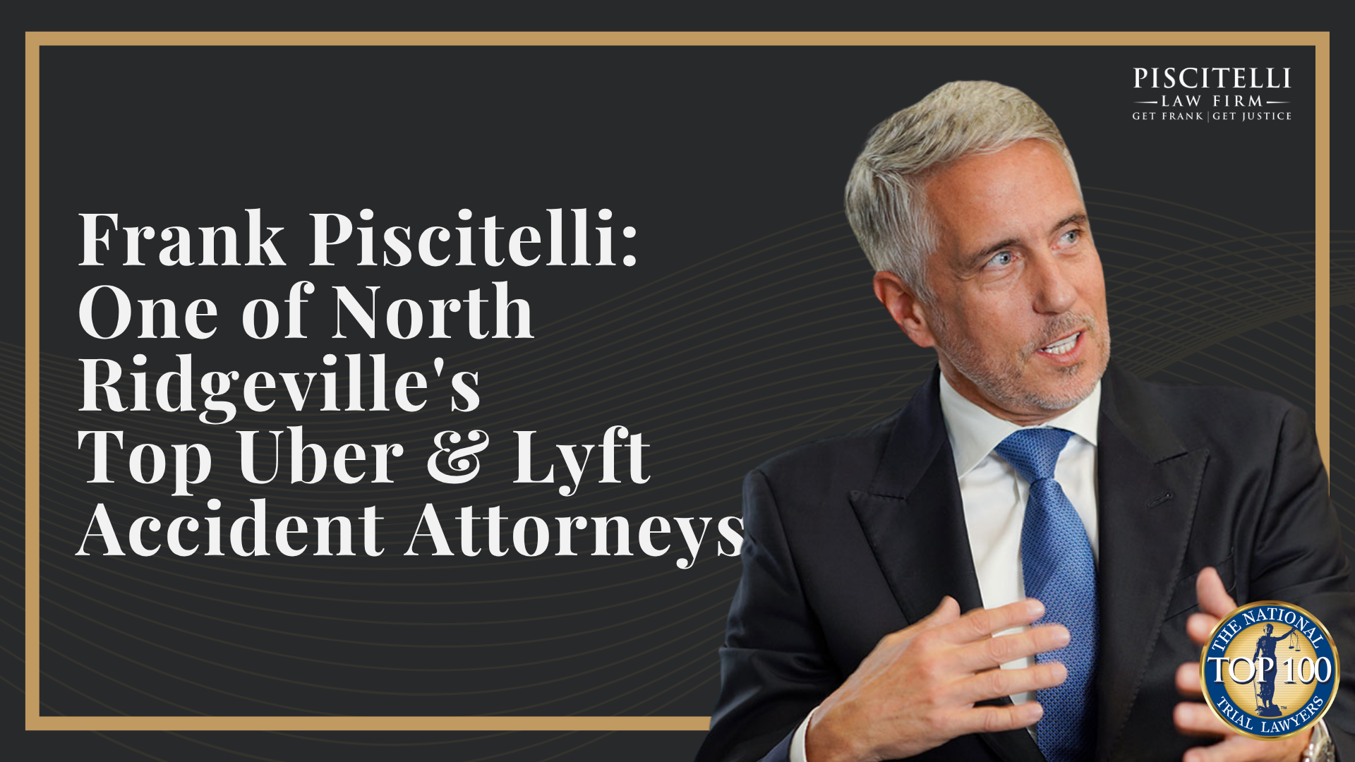 Frank Piscitelli_ One of North Ridgeville's Top Uber & Lyft Accident Attorneys