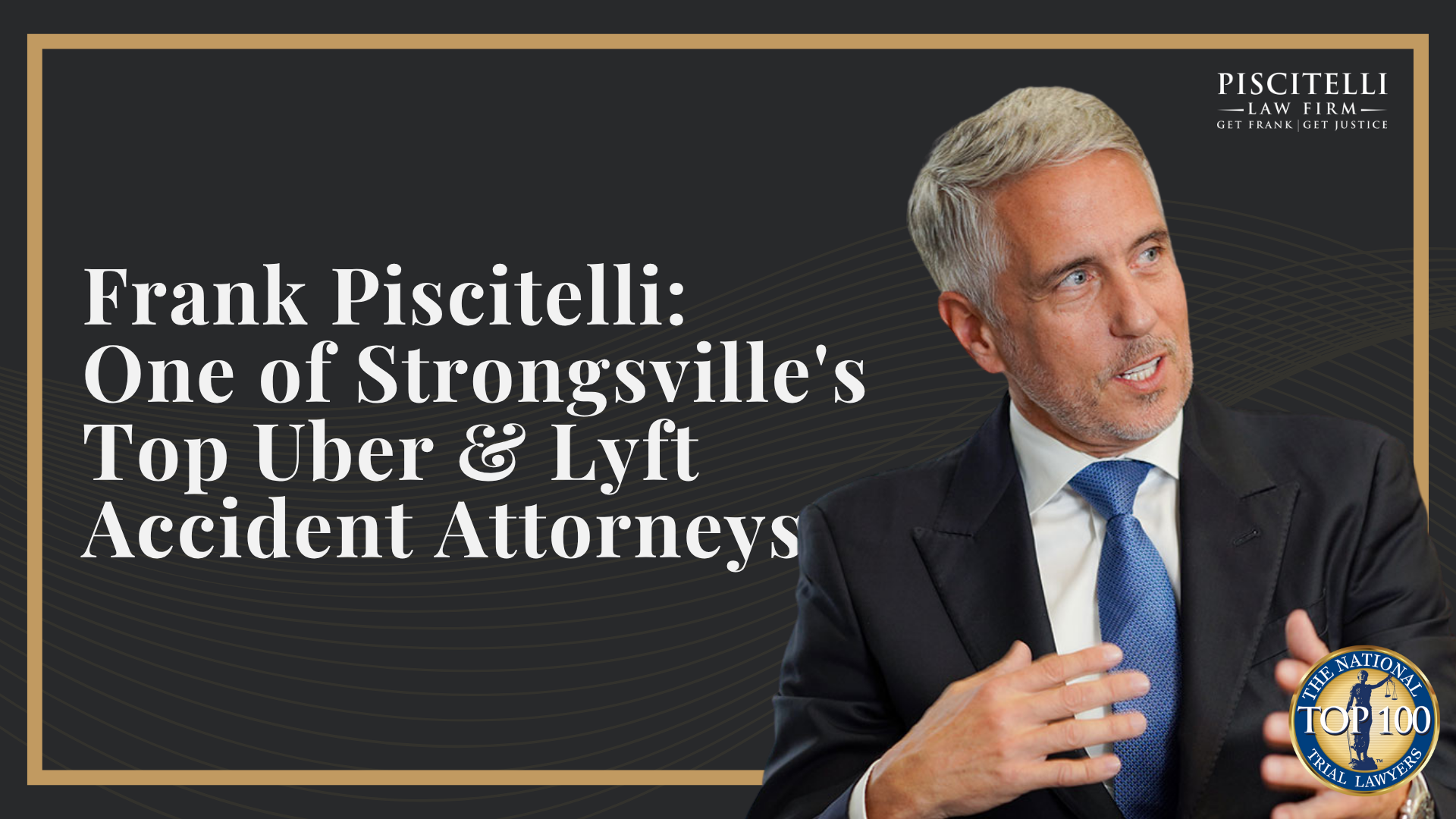 Frank Piscitelli_ One of Strongsville's Top Uber & Lyft Accident Attorneys