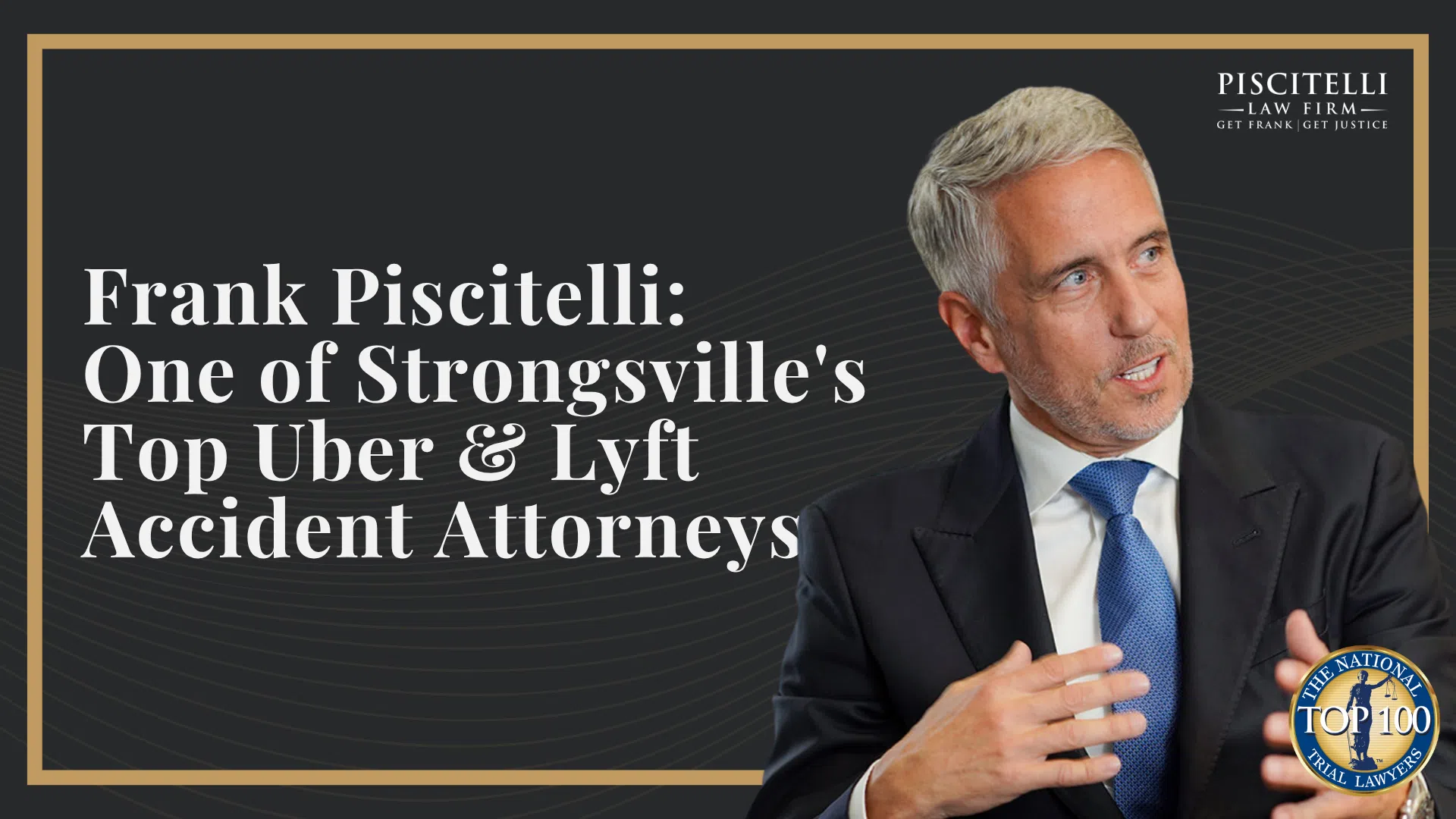 Frank Piscitelli_ One of Strongsville's Top Uber & Lyft Accident Attorneys