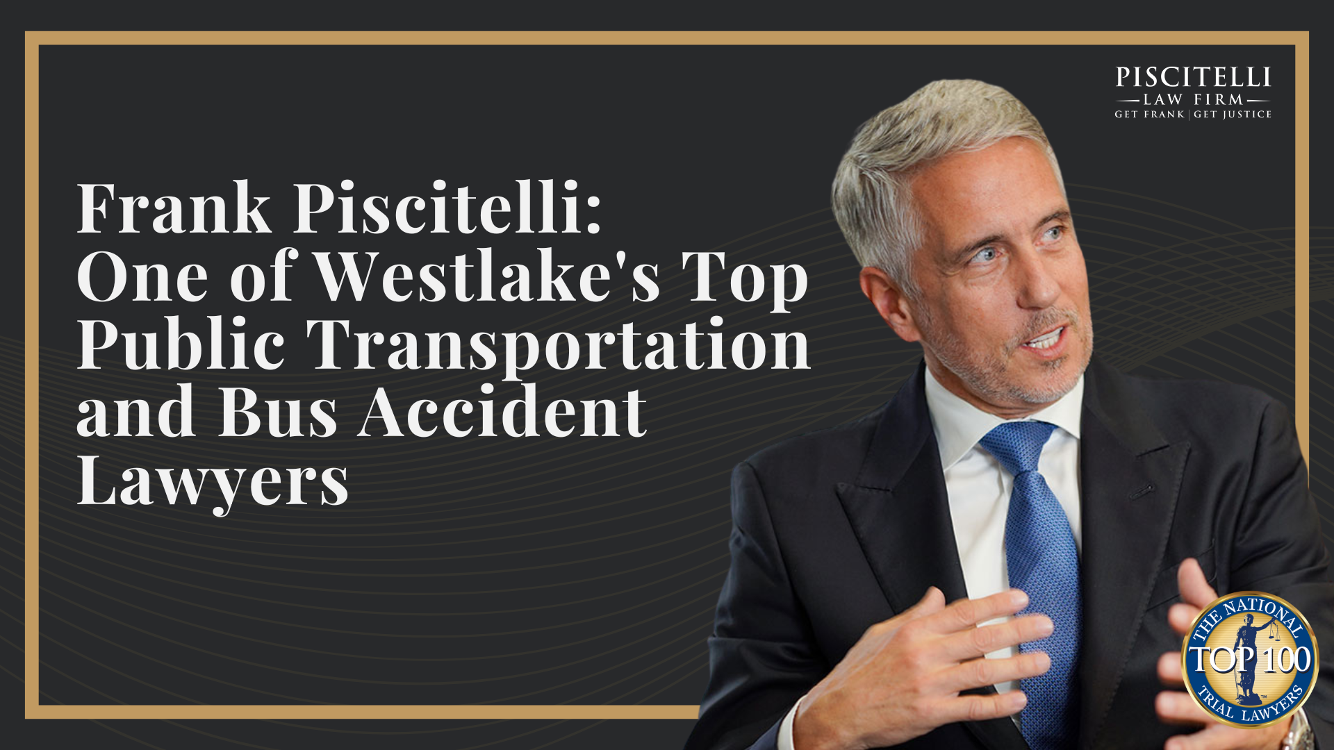 Frank Piscitelli_ One of Westlake's Top Public Transportation and Bus Accident Lawyers