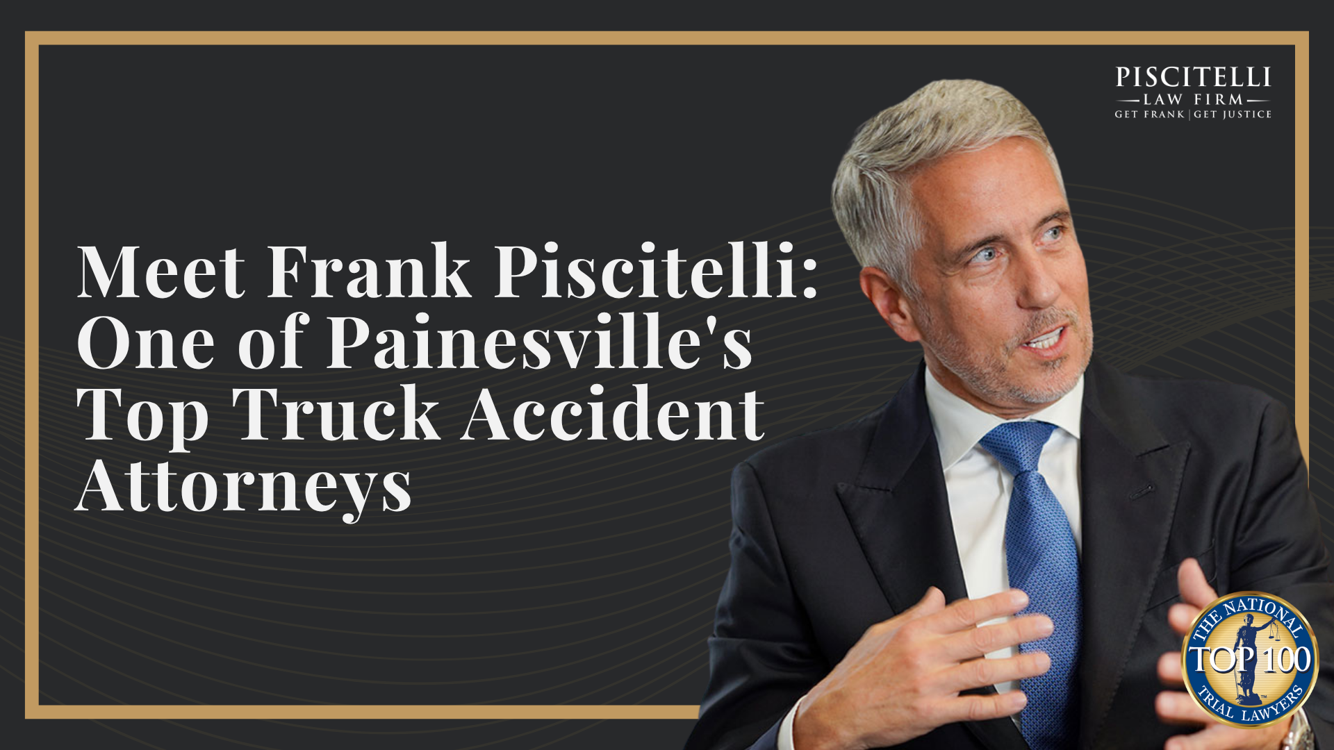 Meet Frank Piscitelli_ One of Painesville's Top Truck Accident Attorneys