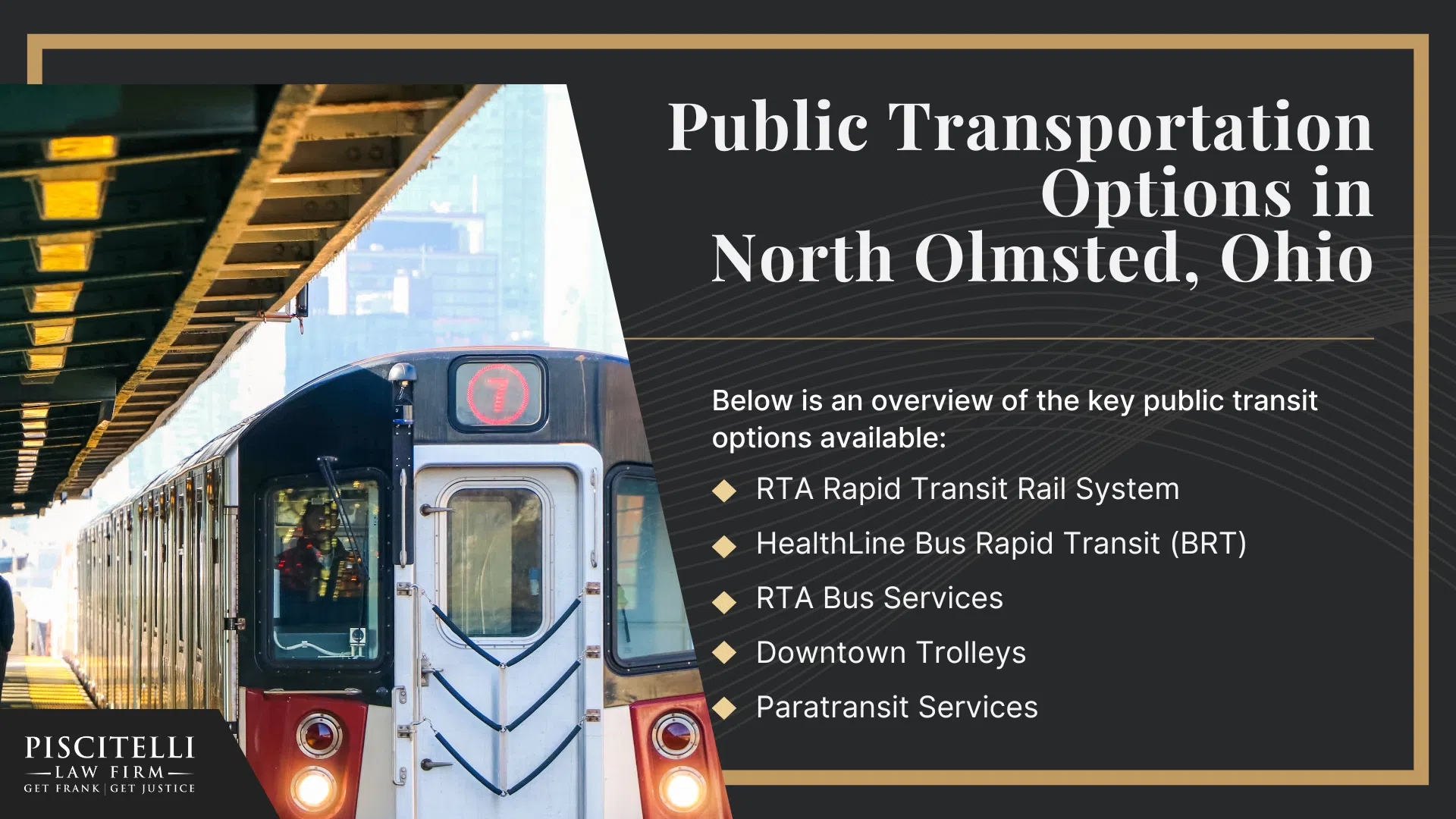 Frank Piscitelli_ One of Euclid's Top Public Transportation and Bus Accident Lawyers; What to Do After a Public Transportation Accident in North Olmsted, OH; Gather Evidence for a Public Transportation Injury Claim; Damages in a Public Transportation Accident Claim; Types of Public Transportation Accidents; Common Causes of Public Transportation Accidents; Public Transportation Options in North Olmsted, Ohio