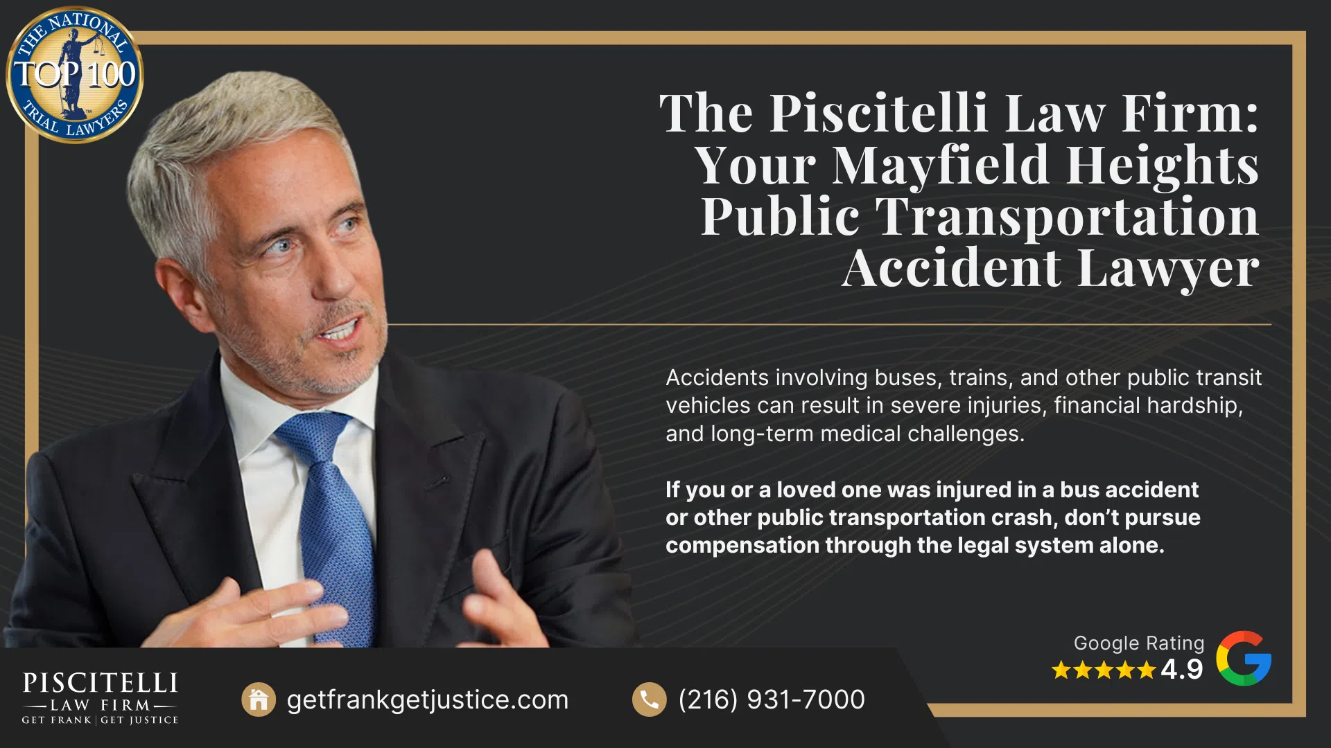 Frank Piscitelli_ One of Mayfield Heights's Top Public Transportation and Bus Accident Lawyers; What to Do After a Public Transportation Accident in Mayfield Heights, OH; Gather Evidence for a Public Transportation Injury Claim; Damages in a Public Transportation Accident Claim; Types of Public Transportation Accidents; Common Causes of Public Transportation Accidents; Public Transportation Options in Mayfield Heights, Ohio; The Piscitelli Law Firm_ Your Mayfield Heights Public Transportation Accident Lawyer