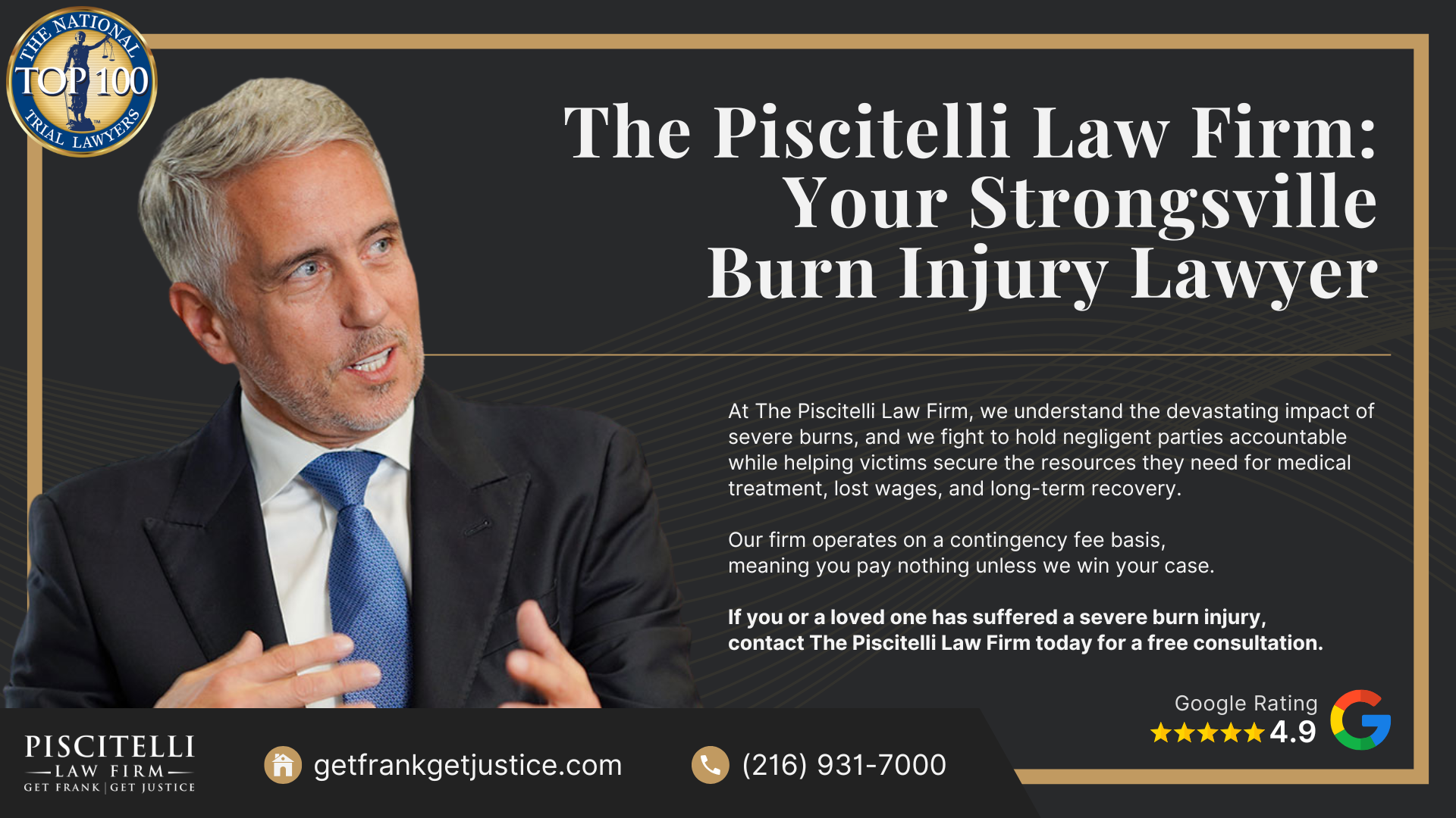 Meet Frank Piscitelli_ One of Strongsville's Most Experienced Personal Injury Attorneys; What to Do After Suffering a Severe Burn Injury in Strongsville, OH; Gather Evidence for Your Burn Injury Claim;  Common Damages in Personal Injury Cases Involving Severe Burns; The Legal Process for Burn Injury Claims in Ohio; Categories and Types of Burn Injuries; Do You Qualify for a Burn Injury Lawsuit; The Piscitelli Law Firm_ Your Strongsville Burn Injury Lawyer