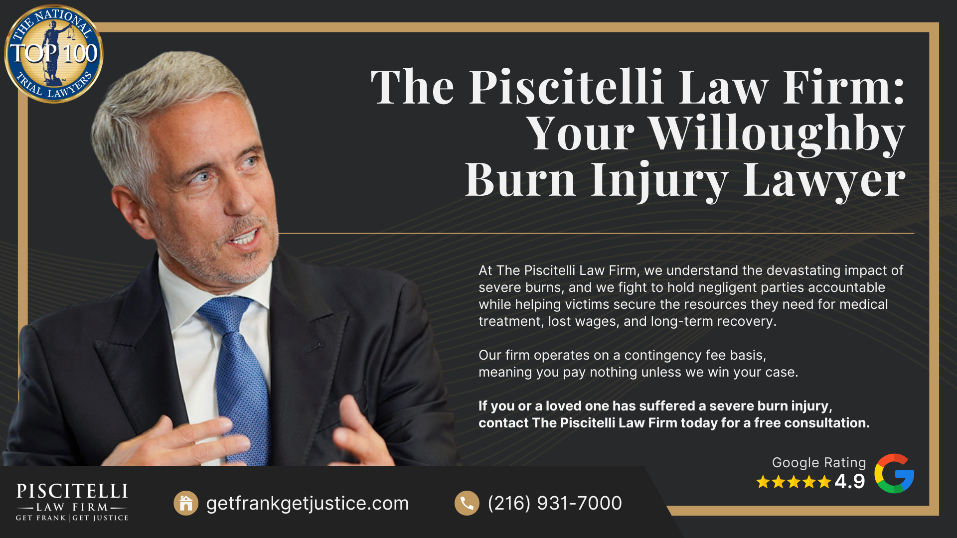 Meet Frank Piscitelli_ One of Willoughby's Most Experienced Personal Injury Attorneys; What to Do After Suffering a Severe Burn Injury in Willoughby, OH; Gather Evidence for Your Burn Injury Claim;  Common Damages in Personal Injury Cases Involving Severe Burns; The Legal Process for Burn Injury Claims in Ohio; Categories and Types of Burn Injuries; Do You Qualify for a Burn Injury Lawsuit; The Piscitelli Law Firm_ Your Willoughby Burn Injury Lawyer