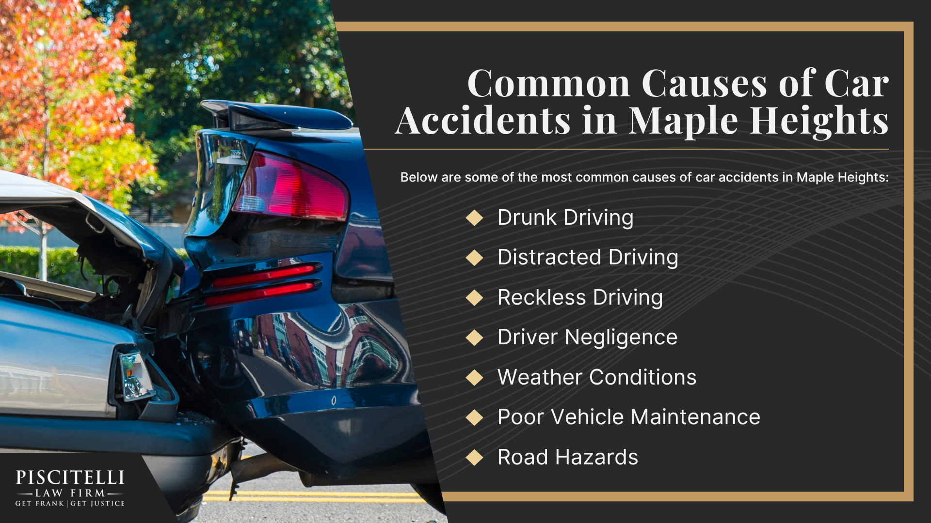 Meet Our Founder and Experienced Car Accident Attorney_ Frank Piscitelli; The Legal Process for Car Accident Claims in Ohio Explained; Gathering Evidence for a Car Accident Claim; Damages in Car Accident Cases Explained; Common Car Accident Injuries; Common Causes of Car Accidents in Maple Heights