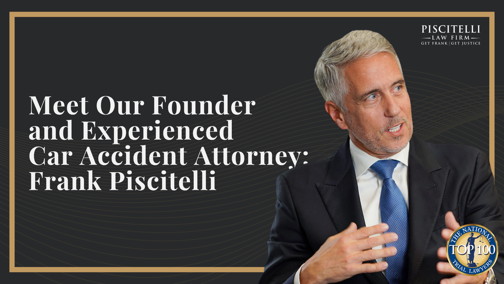 Meet Our Founder and Experienced Car Accident Attorney_ Frank Piscitelli