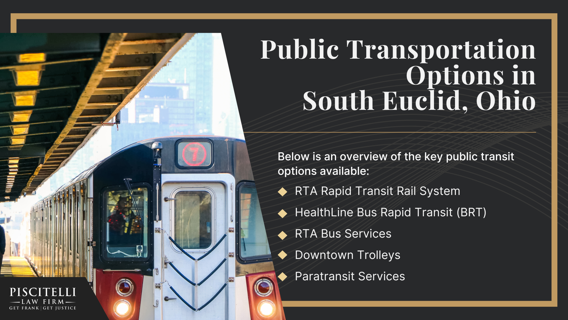 Frank Piscitelli_ One of South Euclid's Top Public Transportation and Bus Accident Lawyers; What to Do After a Public Transportation Accident in South Euclid, OH; Gather Evidence for a Public Transportation Injury Claim; Damages in a Public Transportation Accident Claim; Types of Public Transportation Accidents; Common Causes of Public Transportation Accidents; Public Transportation Options in Painesville, Ohio