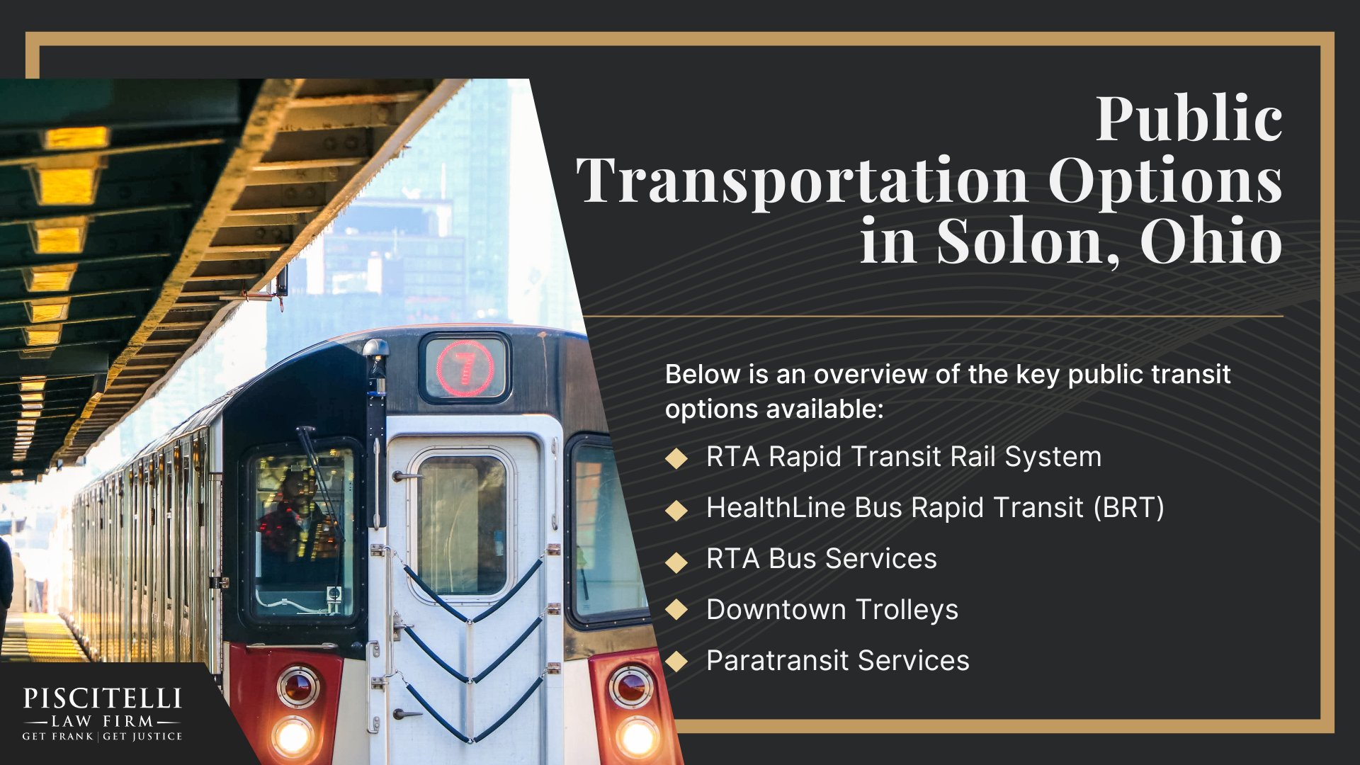 Frank Piscitelli_ One of Solon's Top Public Transportation and Bus Accident Lawyers; What to Do After a Public Transportation Accident in Solon, OH; Gather Evidence for a Public Transportation Injury Claim; Types of Public Transportation Accidents; Common Causes of Public Transportation Accidents; Public Transportation Options in Solon, Ohio