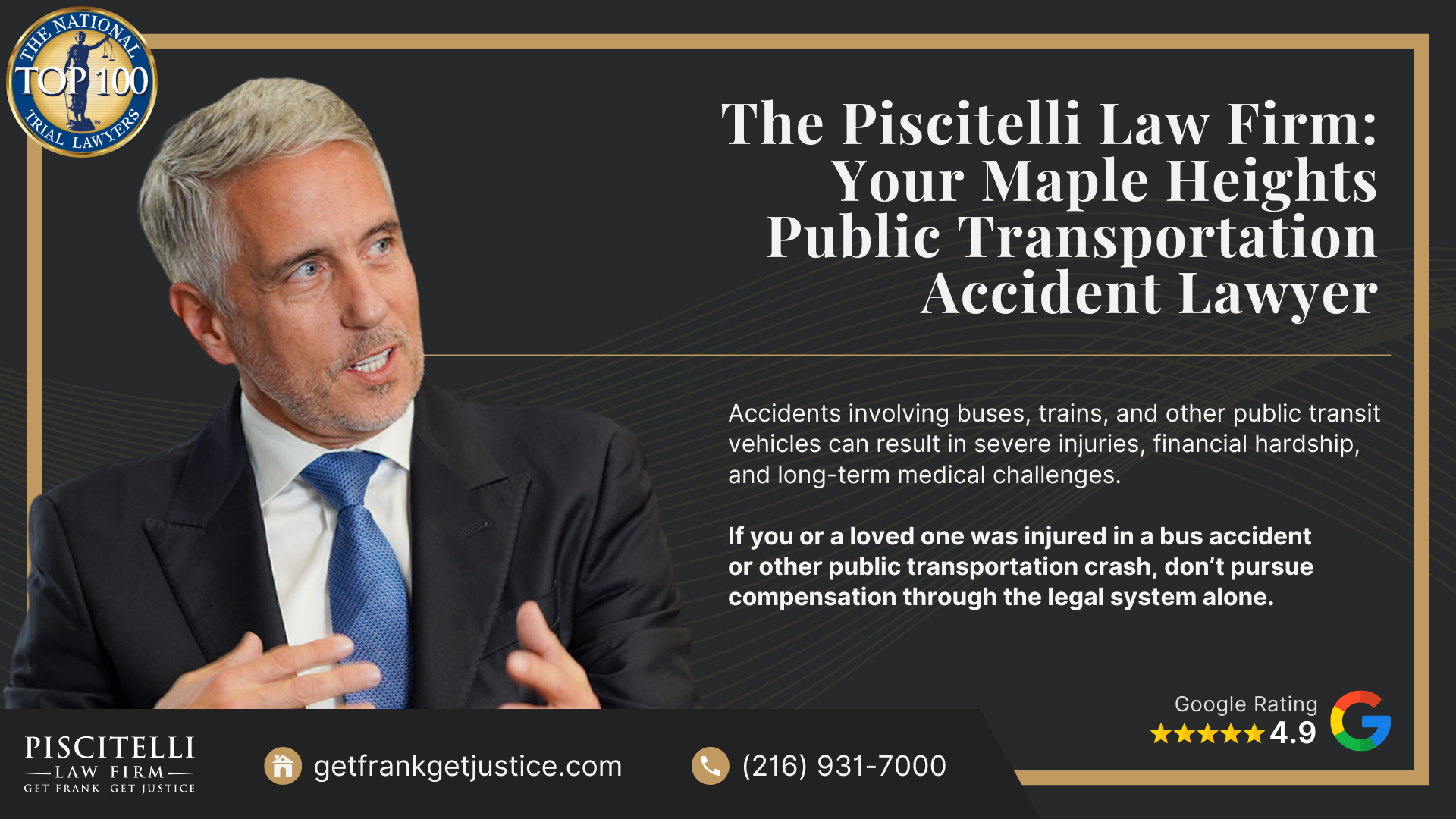 Frank Piscitelli_ One of Maple Heights' Top Public Transportation and Bus Accident Lawyers; What to Do After a Public Transportation Accident in Maple Heights, OH; Gather Evidence for a Public Transportation Injury Claim; Damages in a Public Transportation Accident Claim; Types of Public Transportation Accidents; Common Causes of Public Transportation Accidents; Public Transportation Options in Maple Heights, Ohio; The Piscitelli Law Firm_ Your Maple Heights Public Transportation Accident Lawyer