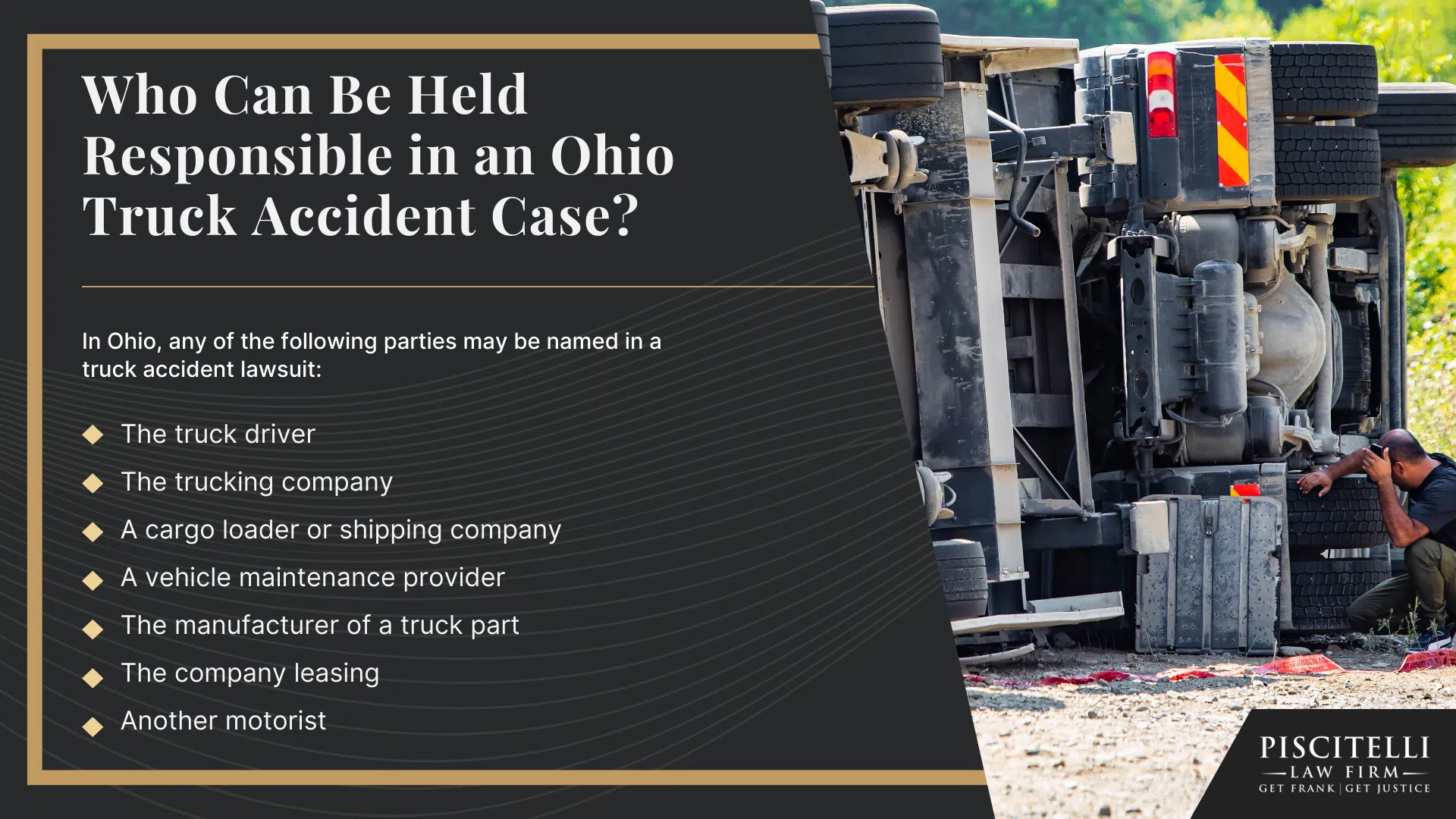 Steps to Take After a Truck Accident in Ohio; Why It’s Harder to Protect Evidence in Truck Accident Cases; Who Can Be Held Responsible in an Ohio Truck Accident Case