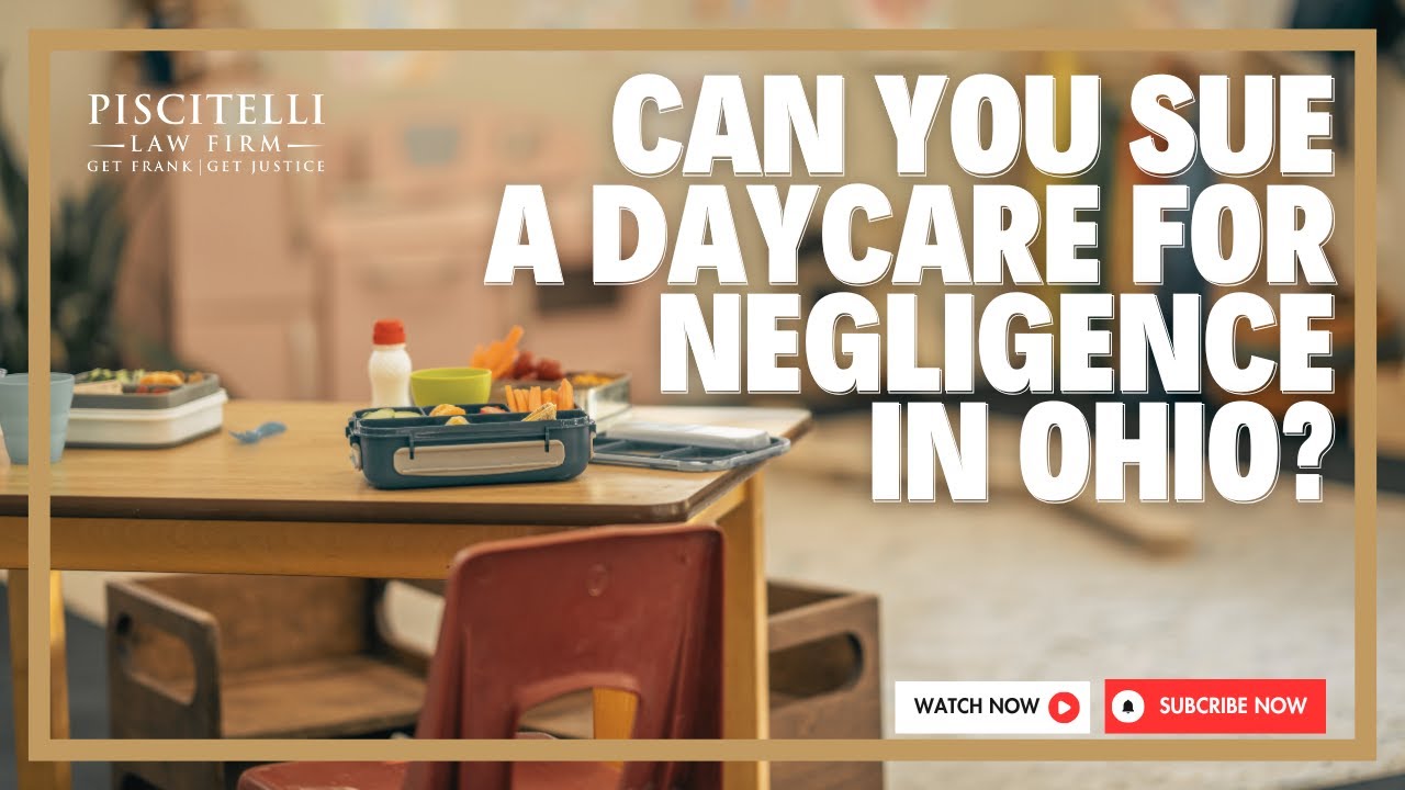 Can You Sue a Daycare for Negligence in Ohio Ohio Daycare Injury Lawyer Explains YouTube Thumbnail