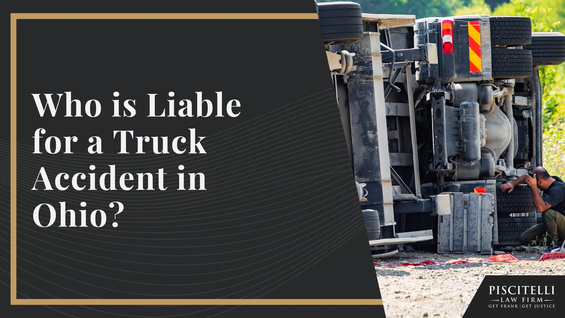 Who Qualifies To File A Truck Accident Lawsuit In Ohio?; Who is Liable for a Truck Accident in Ohio