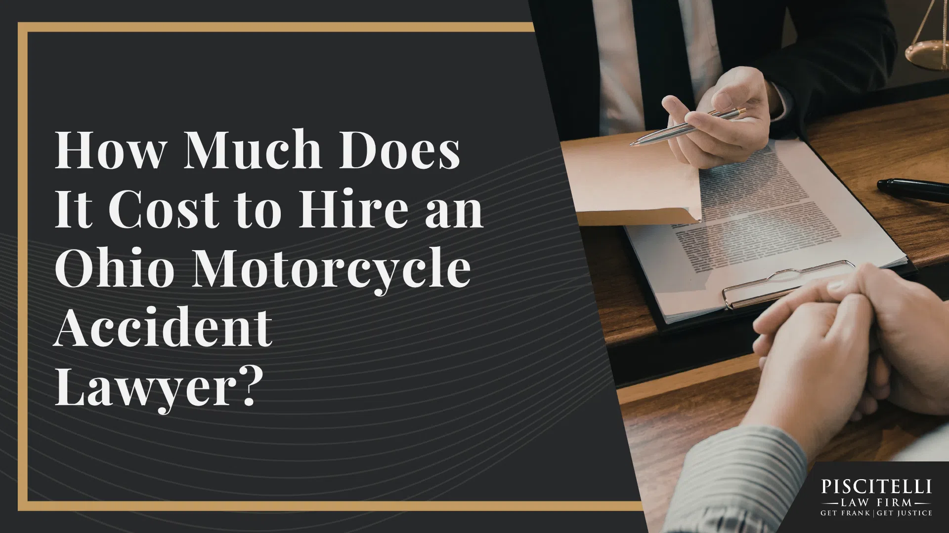Frank Piscitelli_ Experienced Ohio Motorcycle Accident Lawyer; How Much Does It Cost to Hire an Ohio Motorcycle Accident Lawyer