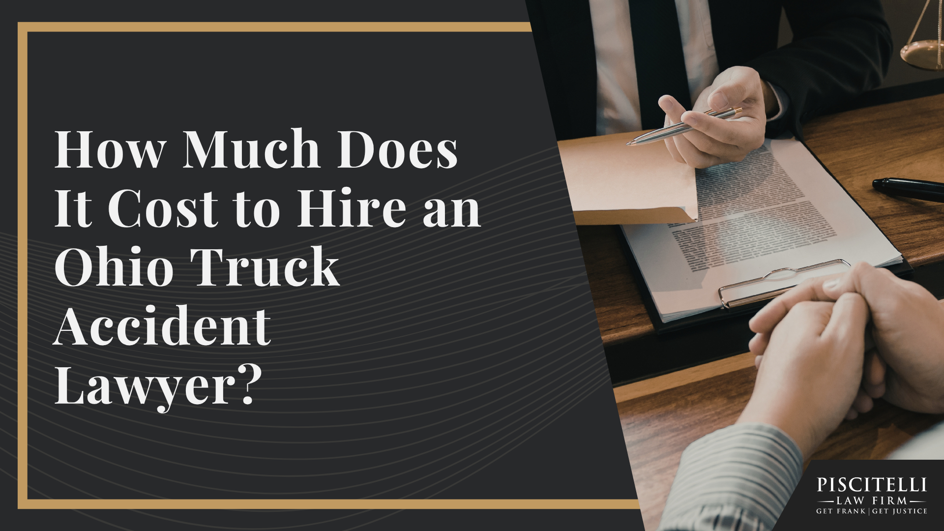 Frank Piscitelli_ Experienced Ohio Truck Accident Lawyer;  How Much Does It Cost to Hire an Ohio Truck Accident Lawyer