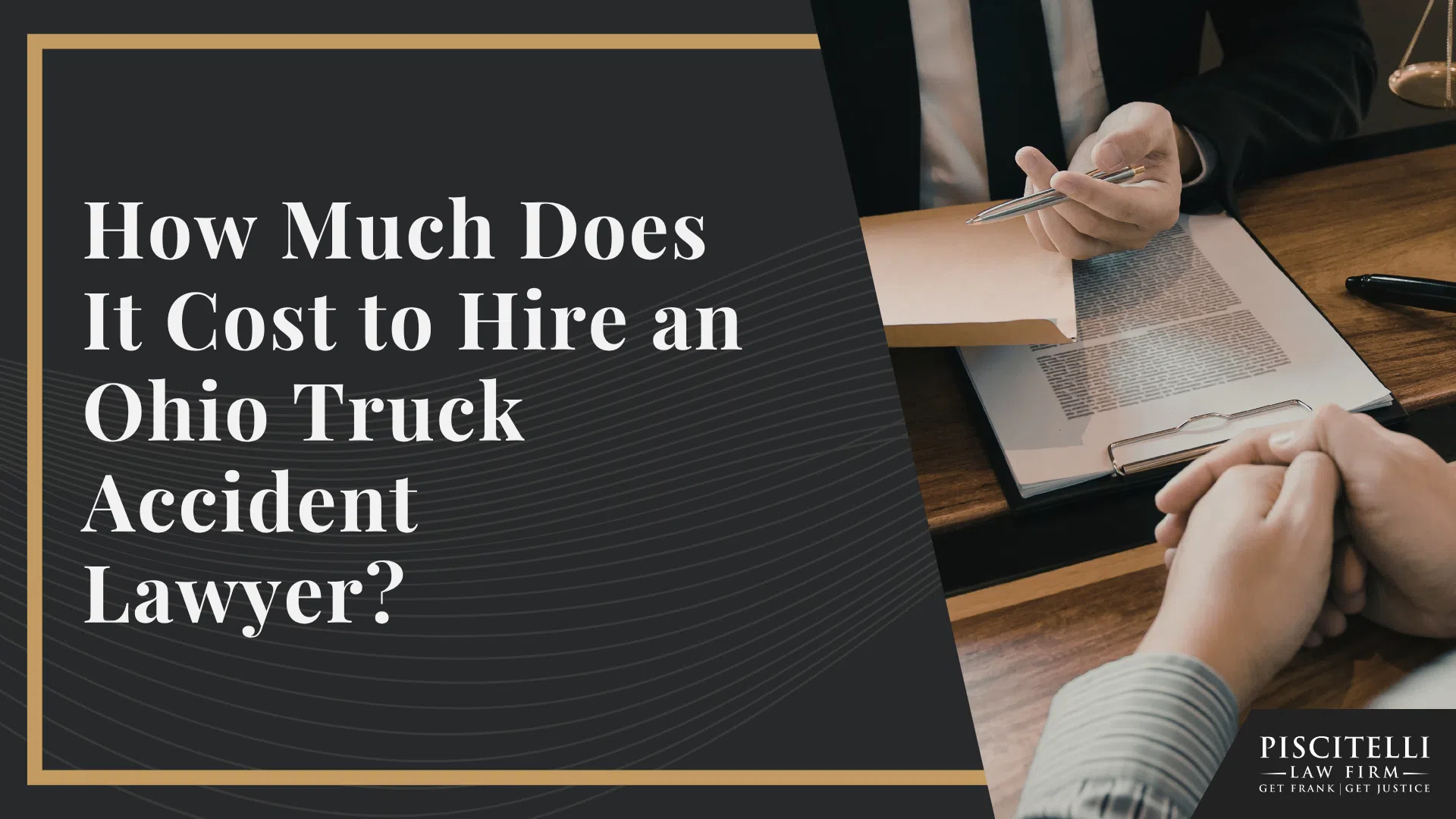 Frank Piscitelli_ Experienced Ohio Truck Accident Lawyer; How Much Does It Cost to Hire an Ohio Truck Accident Lawyer
