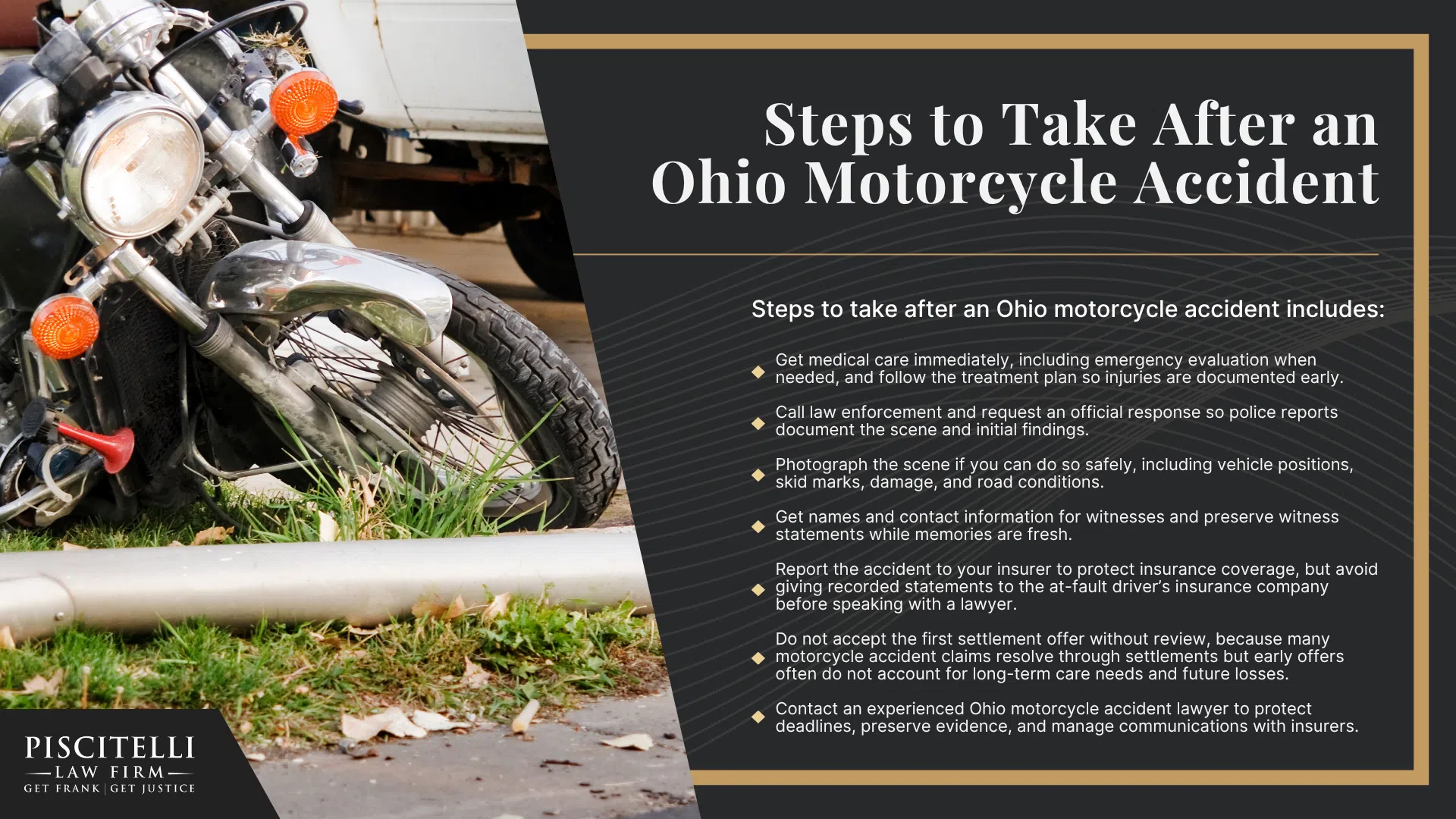 Frank Piscitelli_ Experienced Ohio Motorcycle Accident Lawyer; How Much Does It Cost to Hire an Ohio Motorcycle Accident Lawyer; Types of Motorcycle Accident Cases We Handle; The Legal Process For Motorcycle Accident Lawsuits In Ohio; Steps to Take After an Ohio Motorcycle Accident