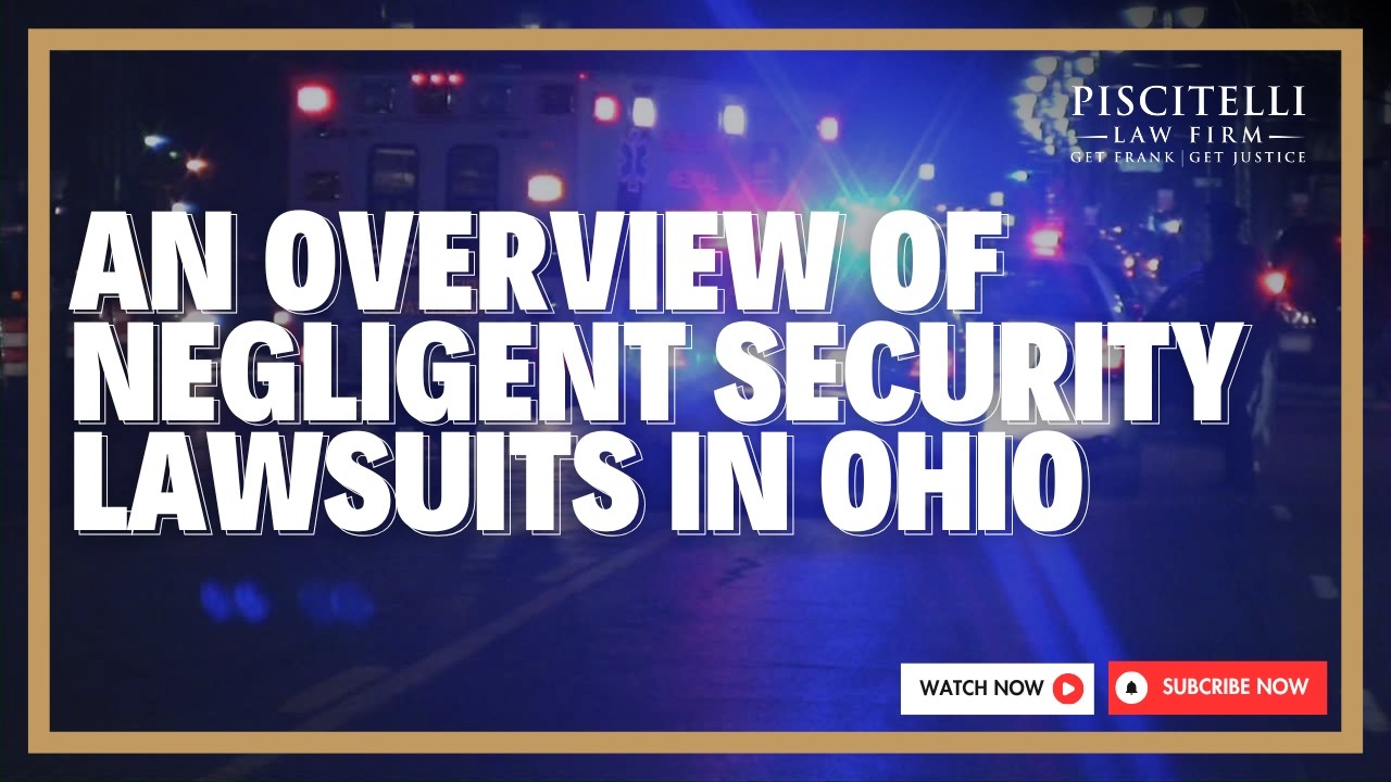 An Overview of Negligent Security Lawsuit in Ohio Explained by Injury Lawyer YouTube Thumbnail